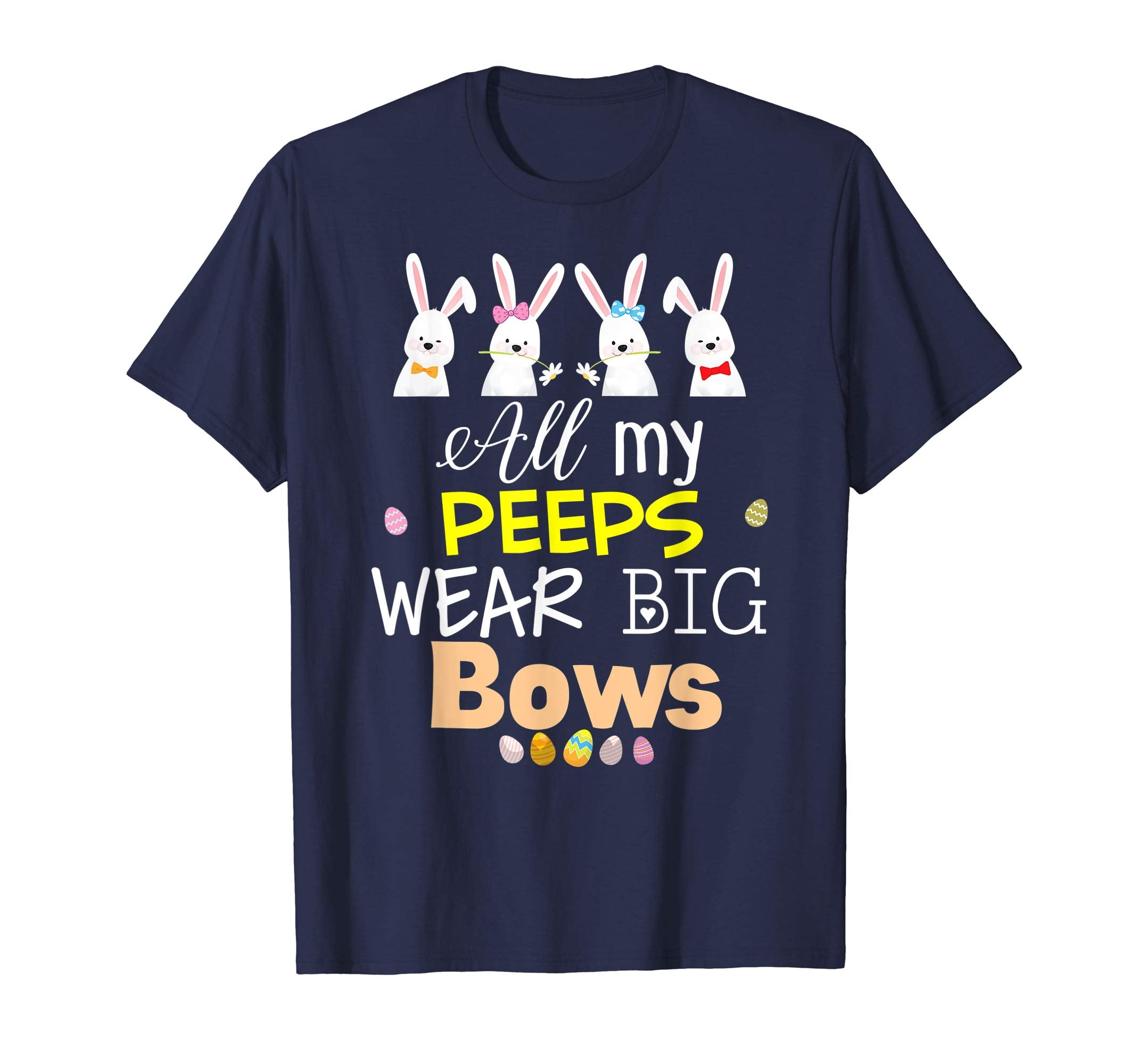 All My Peeps Wear Big Bows Easter Bunny Eggs T-Shirt Boys