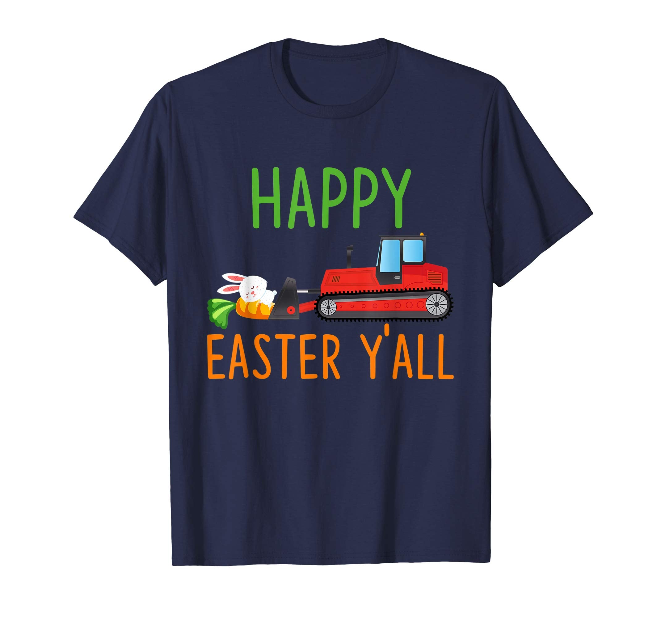 Bulldozer Happy-Easter-Y'all T-shirt Hunting-Season-Egg