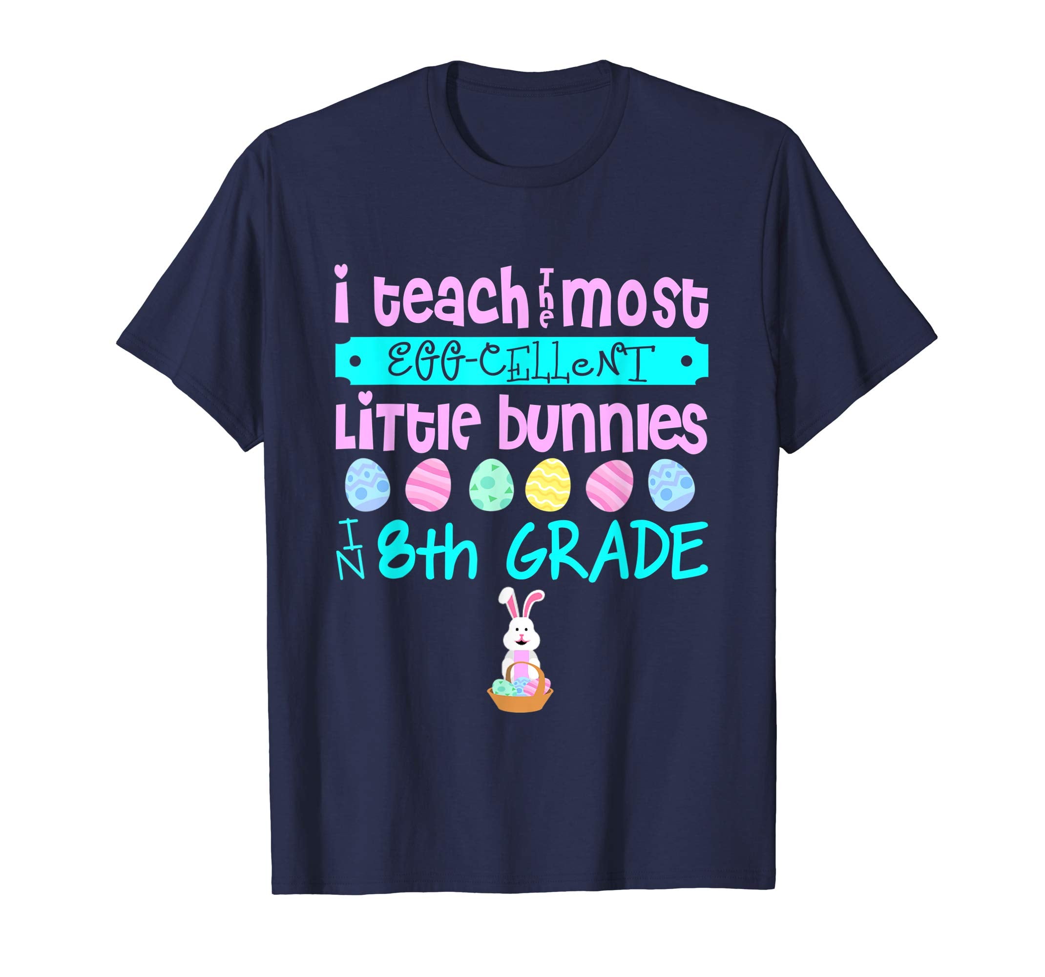 Easter Egg Shirt - 8th Grade Teachers Bunny Gift