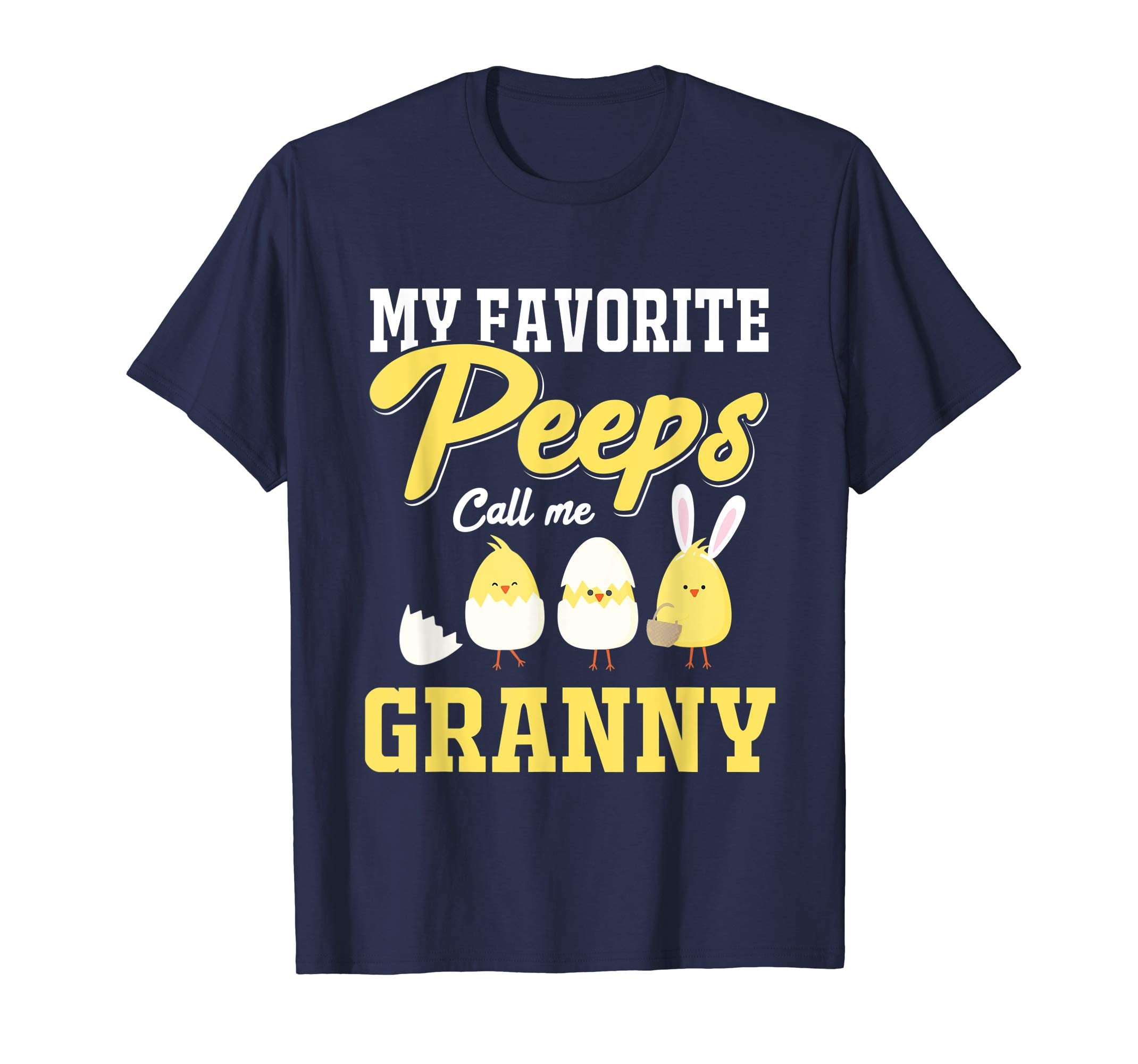 My Favorite Peeps Call Me Granny Happy Easter T-Shirt