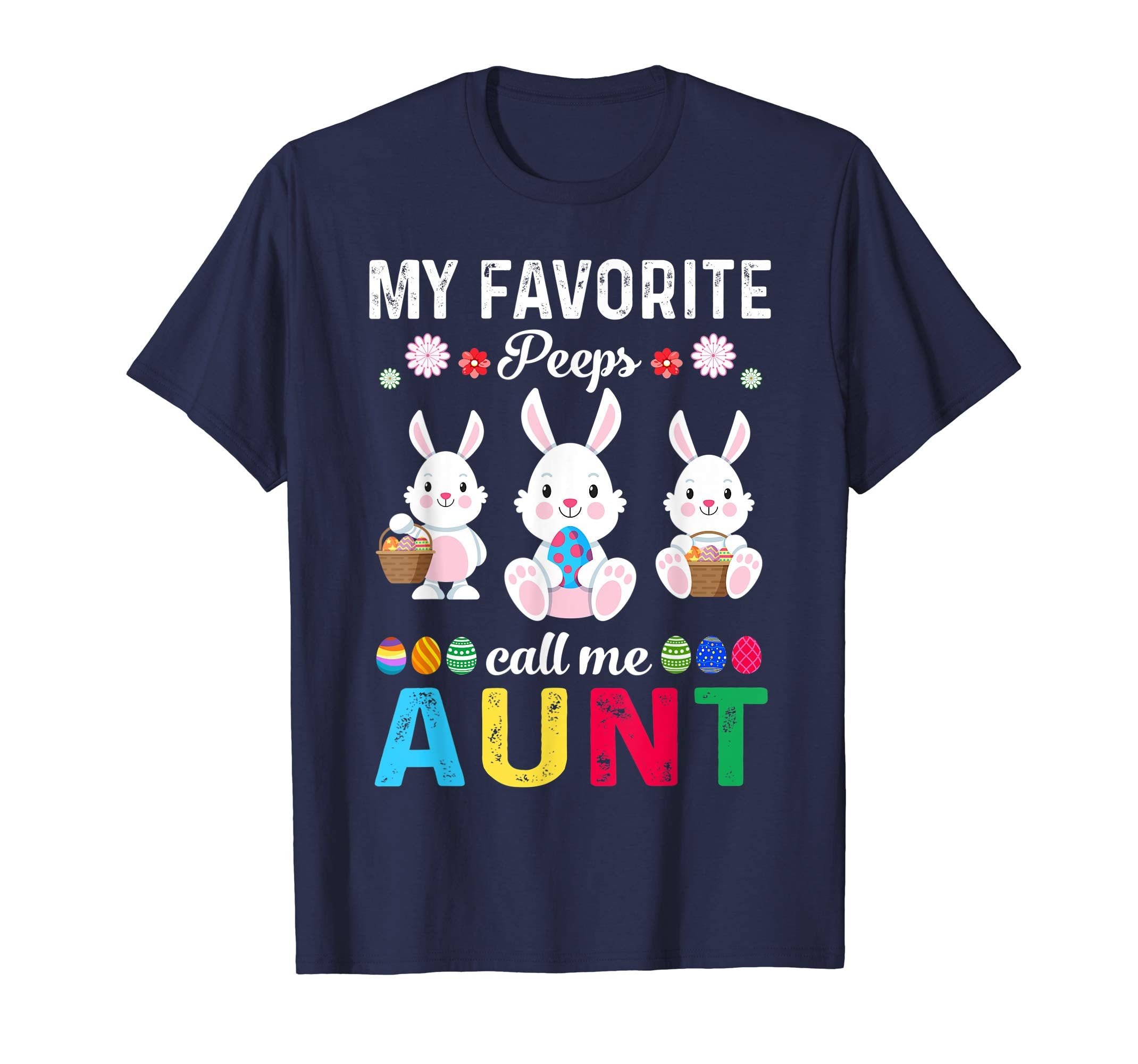 My Favorite Peeps Call Me Aunt Shirt Cute Easter Gift