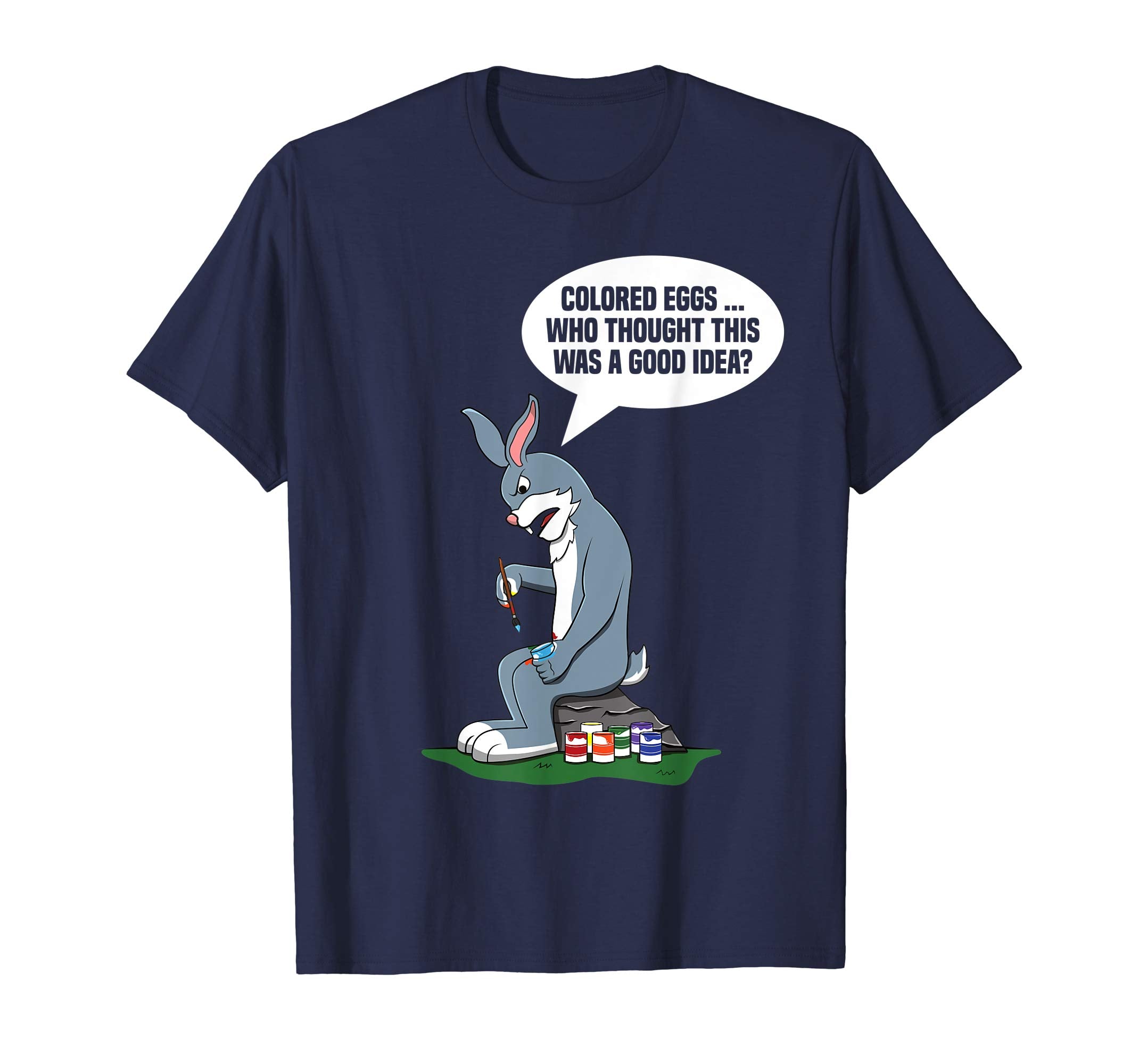 Funny Easter Bunny Shirt Rabbit Pun Cute Colored Eggs Quote