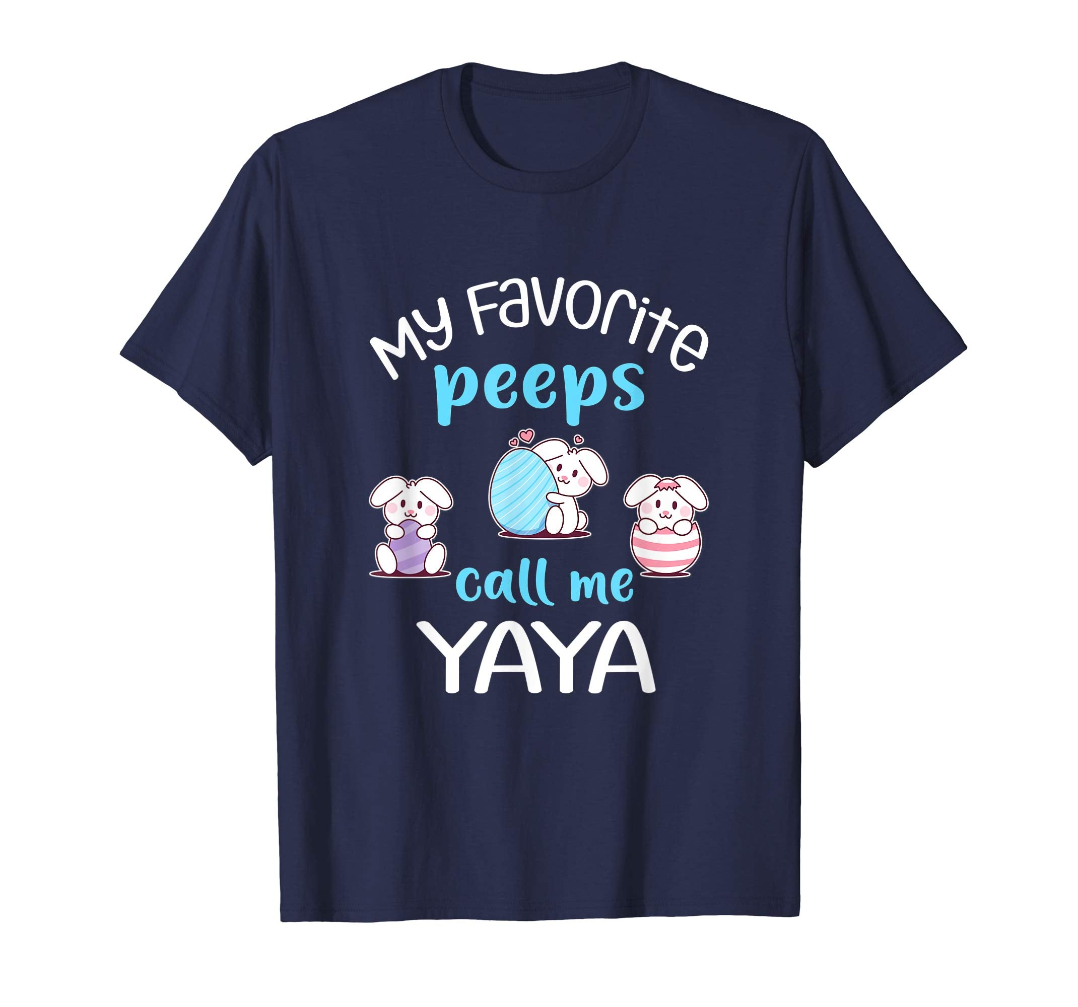 My Favorite Peeps Call Me Yaya Tshirt Happy Easter Day