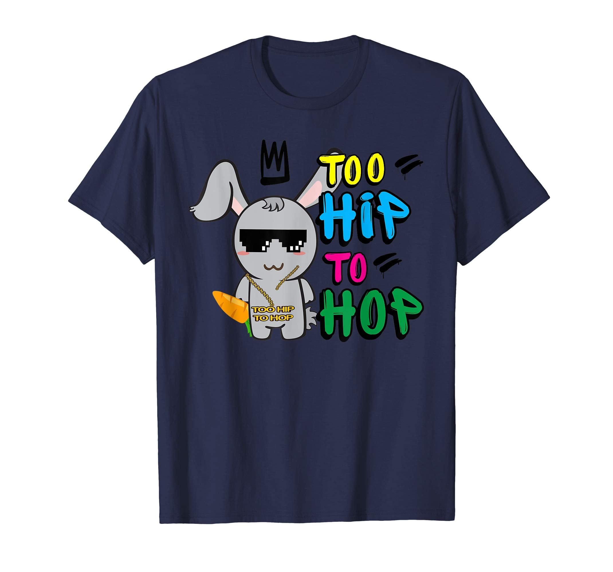Too Hip To Hop Shirt | Funny Easter Bunny Dance Costume