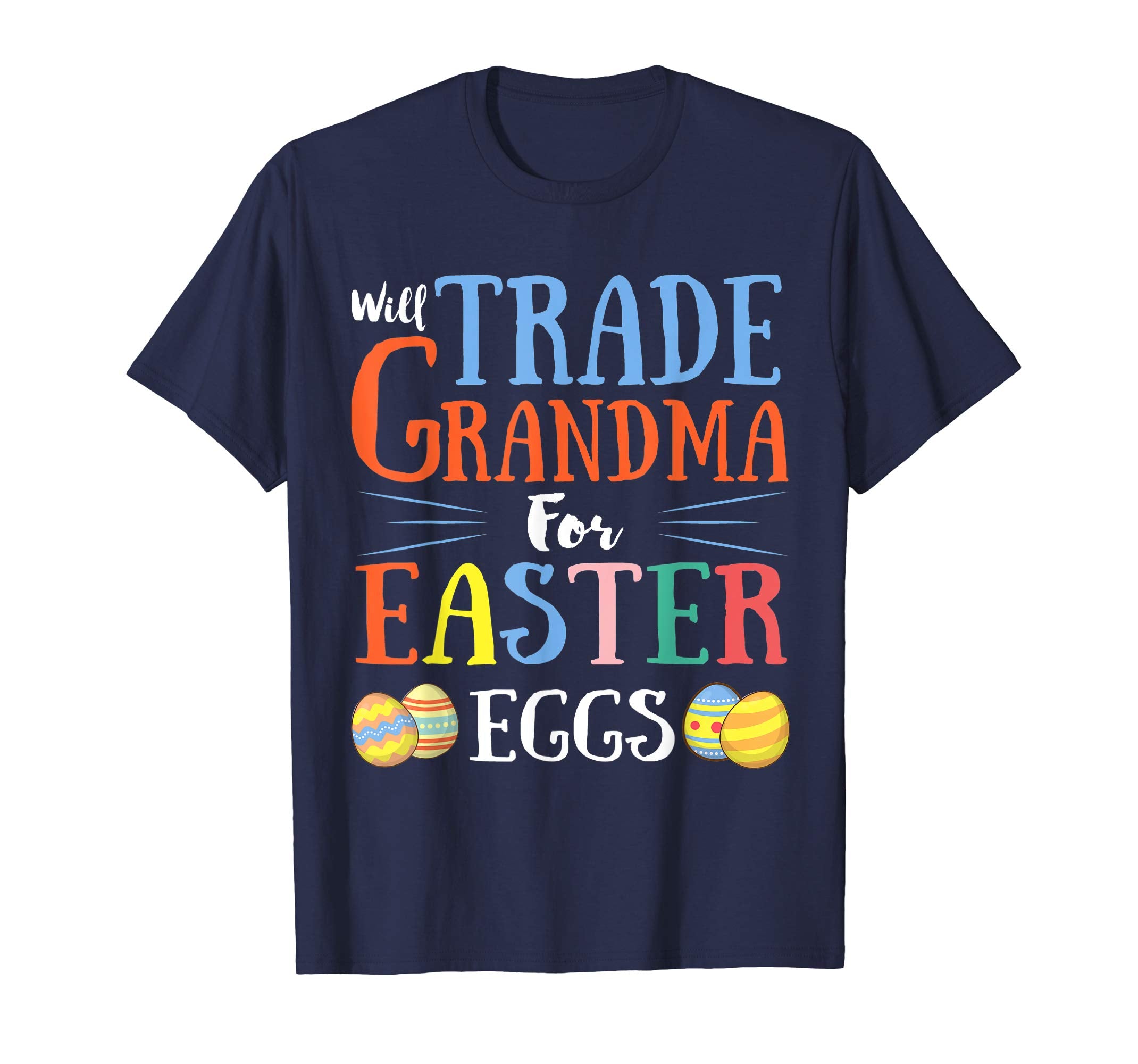 Will Trade Grandma Easter Eggs Gift. Funny Kids Easter Shirt