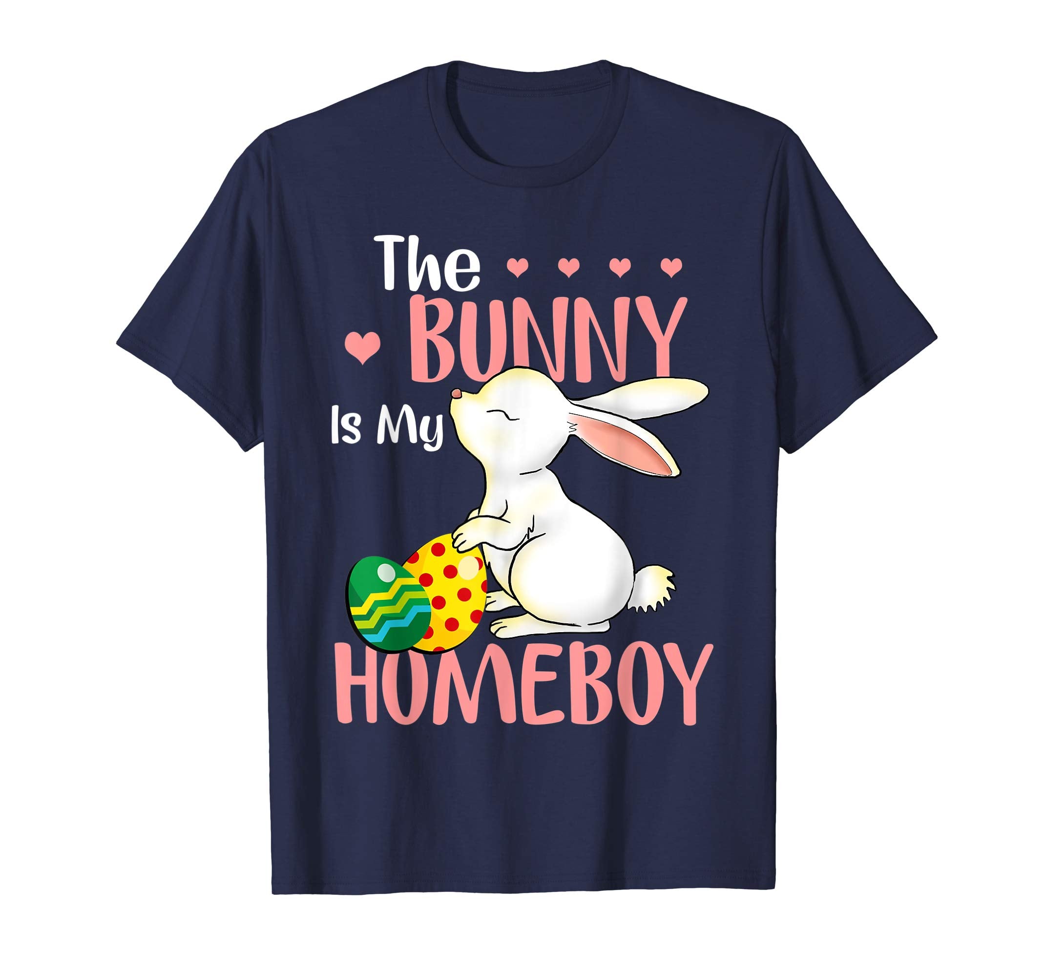 The Bunny Is My Homeboy T Shirt Funny Easter Shirt