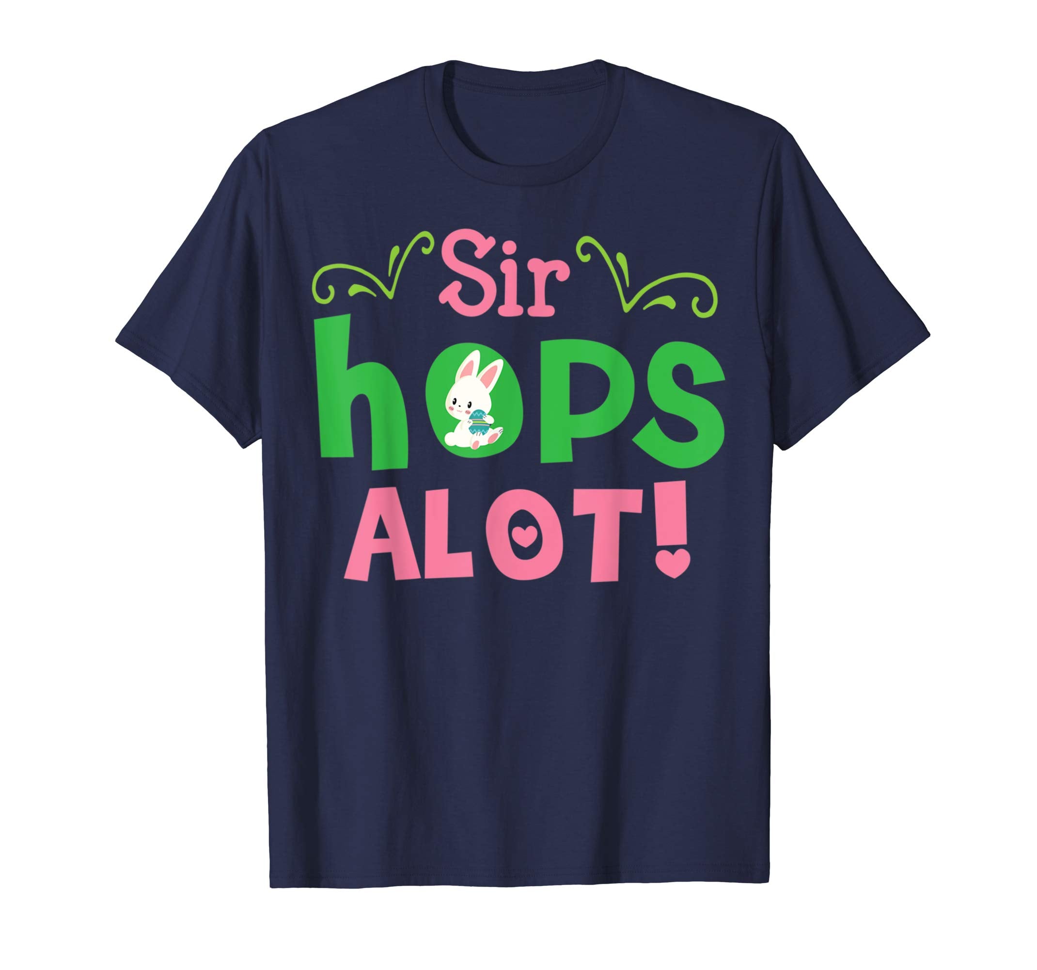 Bunny Easter Eggs Sir Hops A lot Happy Easter Day Shirt