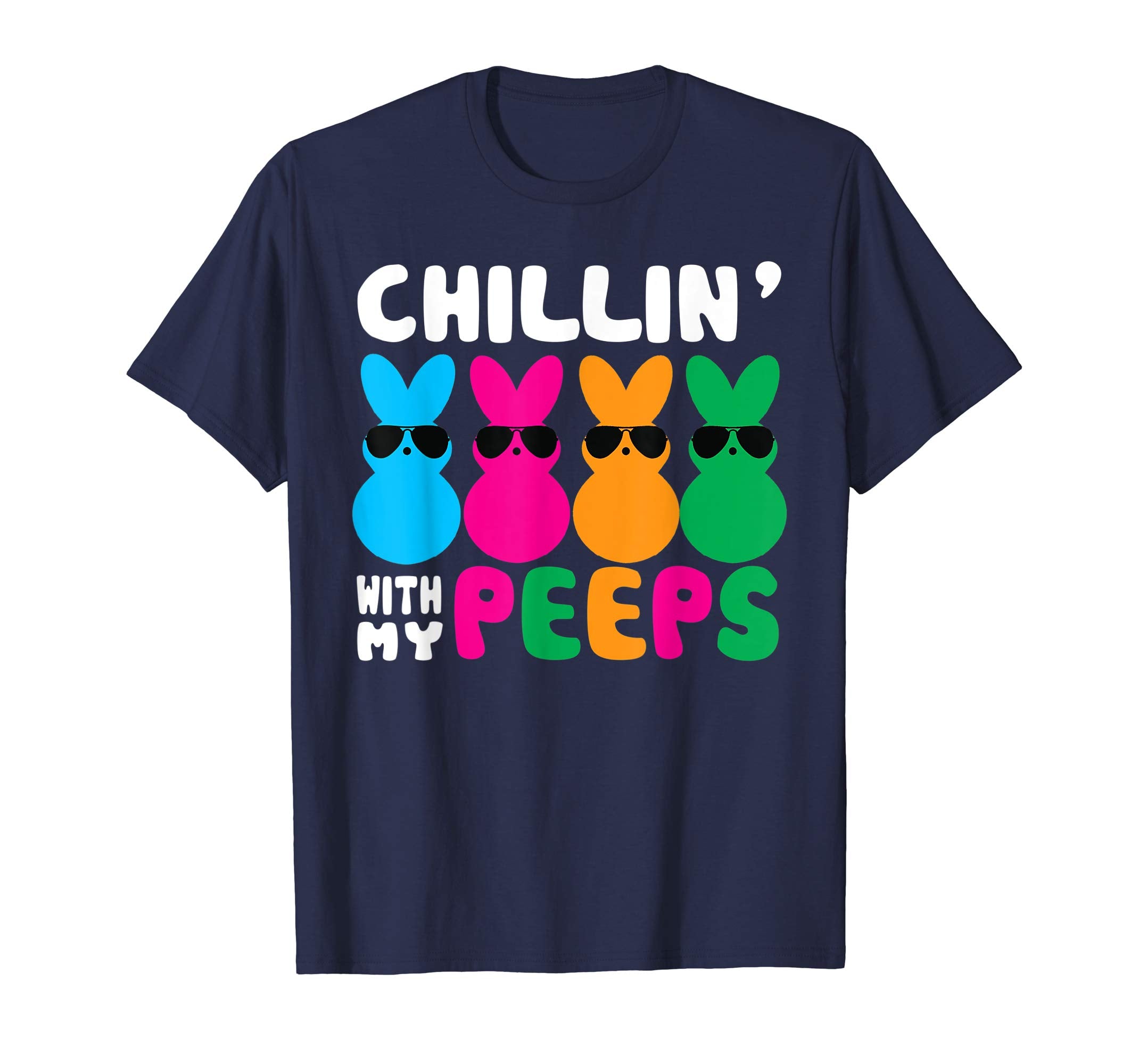 Chillin' With My Peeps Shirts Easter Day Bunny Egg Funny