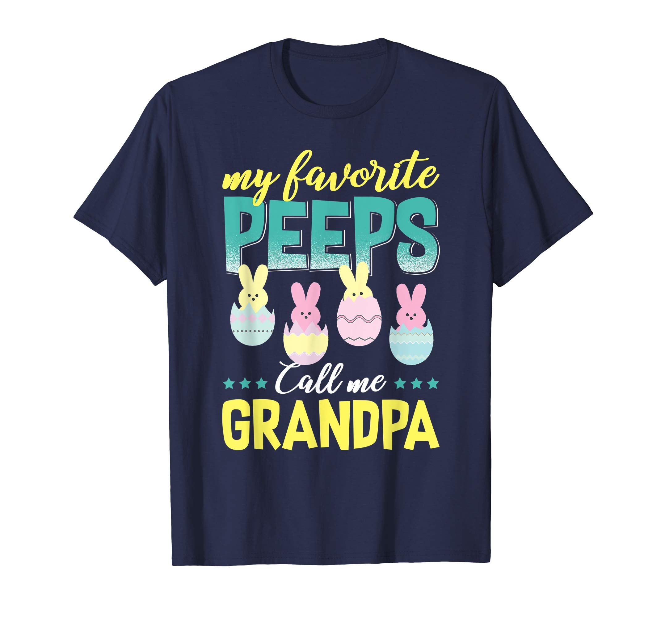 My Favorite Peeps Call Me Grandpa T-Shirt Easter Gift Shirt
