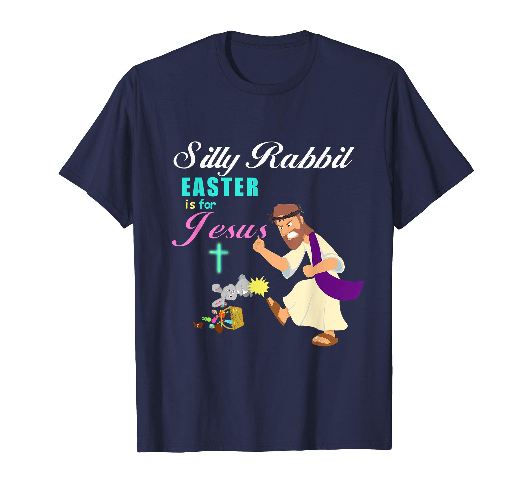 Silly Rabbit Easter is for Jesus Angry Jesus T shirt