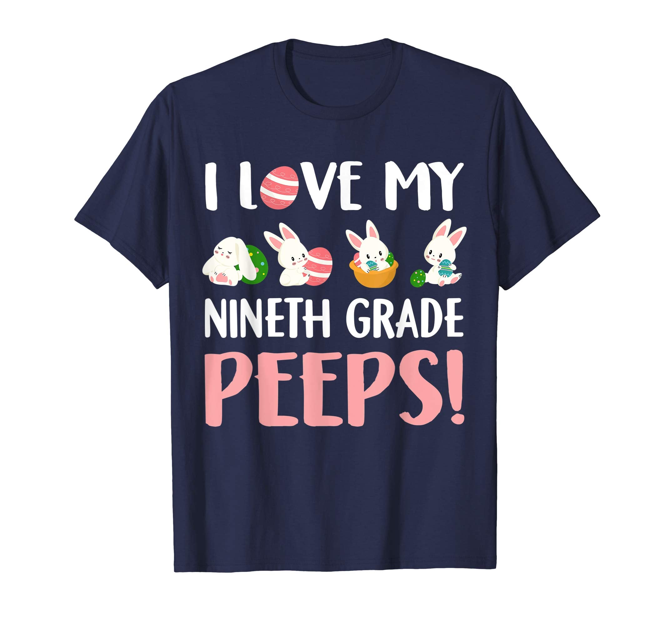 I Love My Nineth Grade Peeps Easter Day T-Shirt