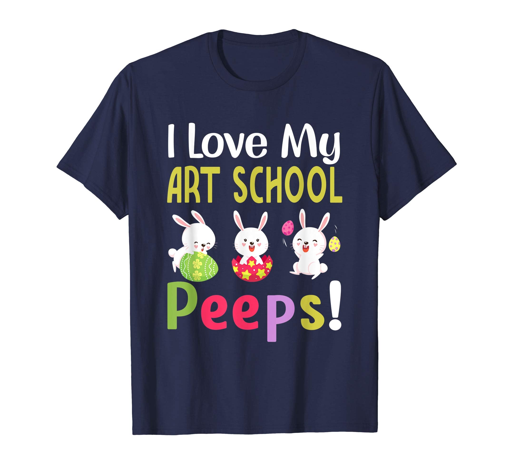 I Love My Art School Peeps Happy Easter Teacher Tshirt