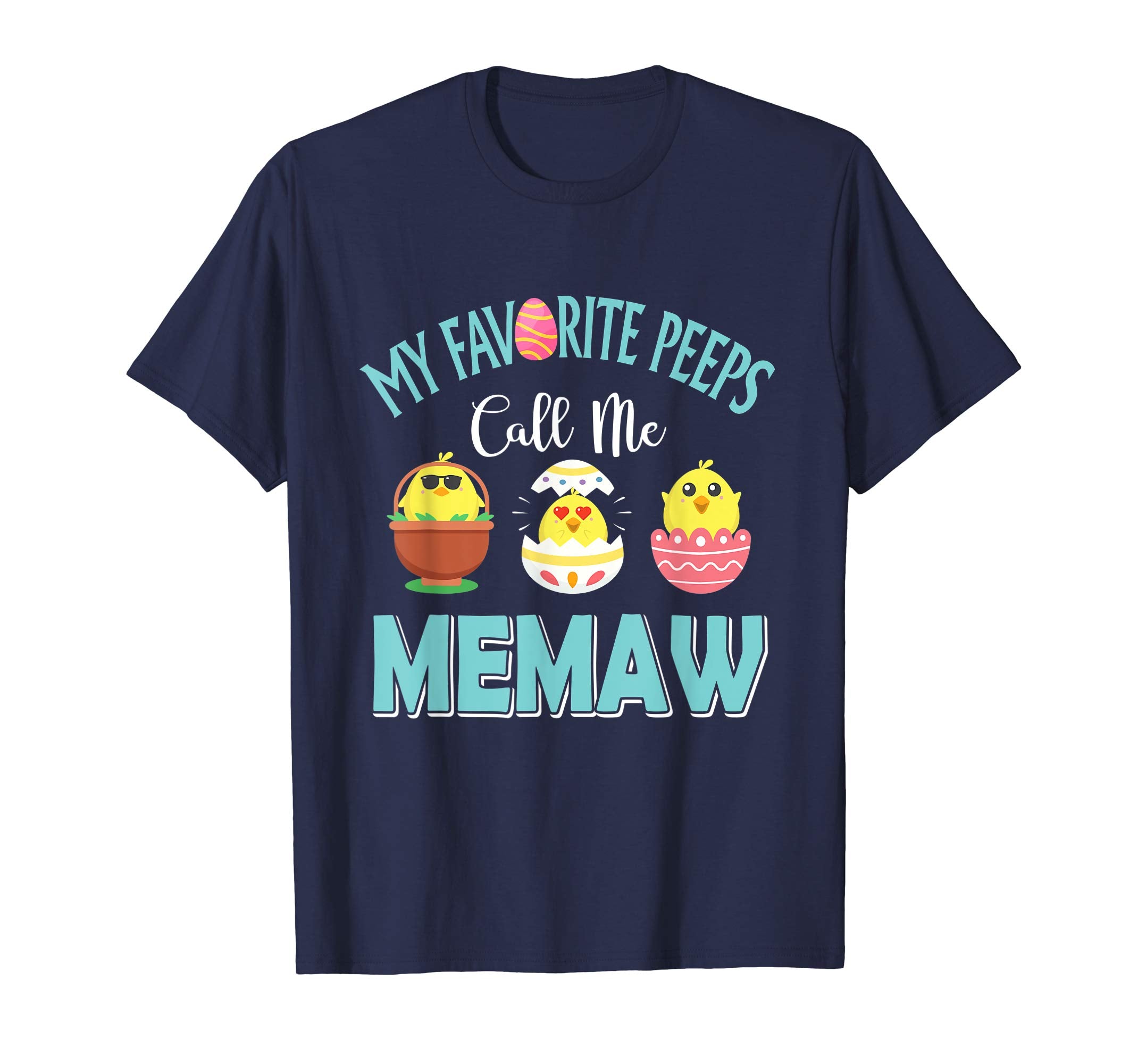 My Favorite Peeps Chicks Call Me Memaw Easter Shirt