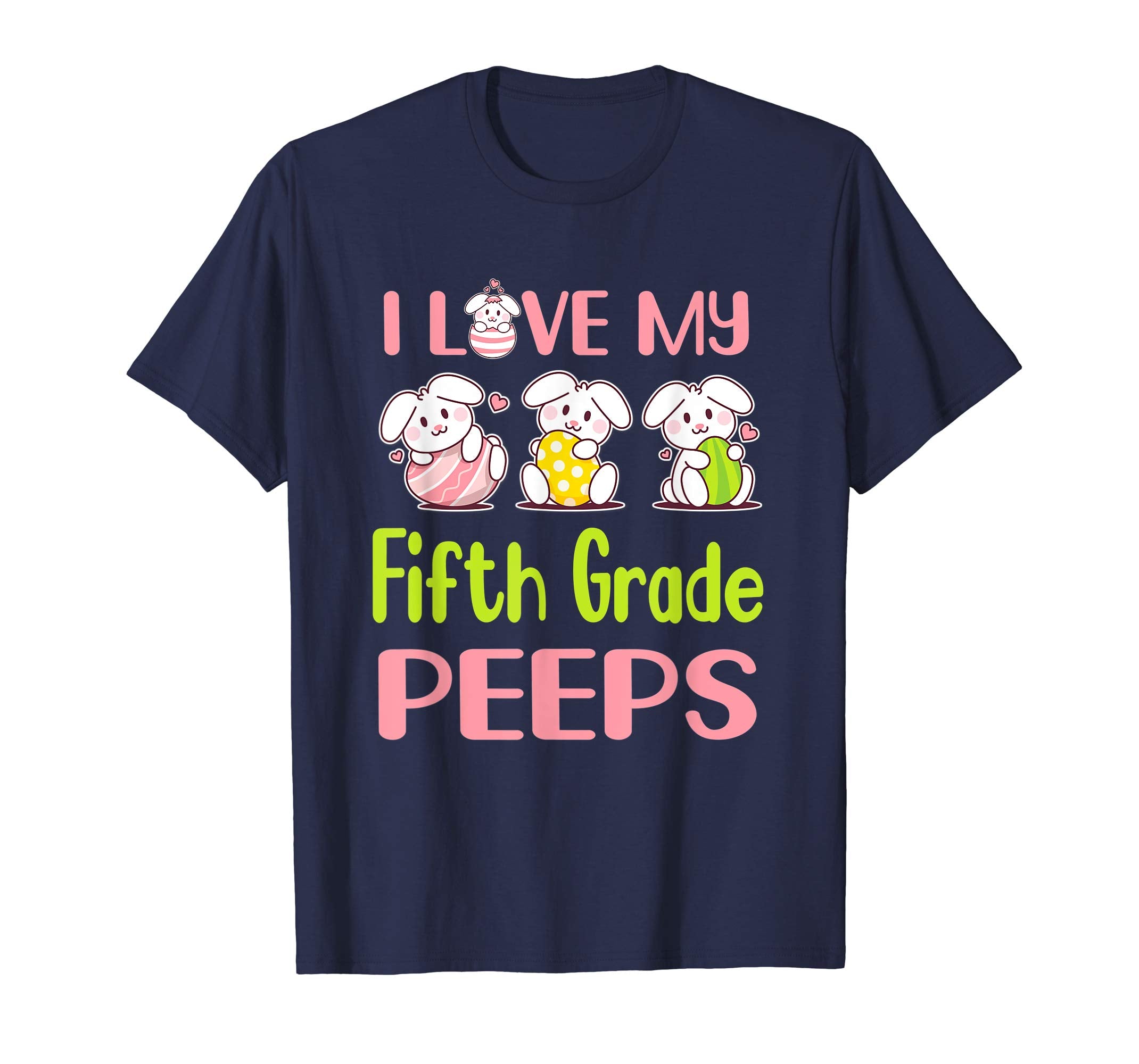 I Love My Fifth Grade Peeps Happy Easter Teacher Shirt