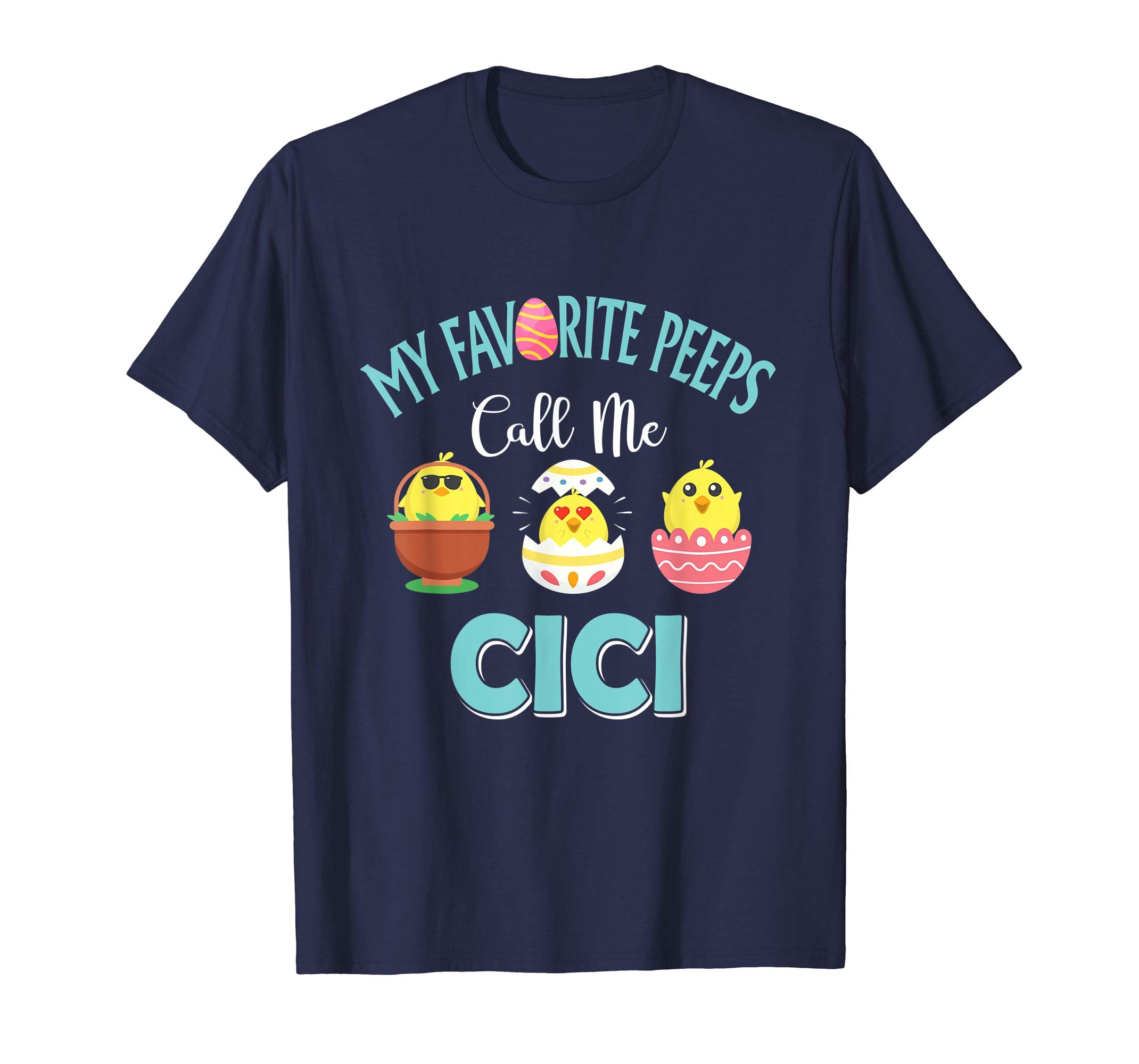 My Favorite Peeps Chicks Call Me Cici Easter Shirt