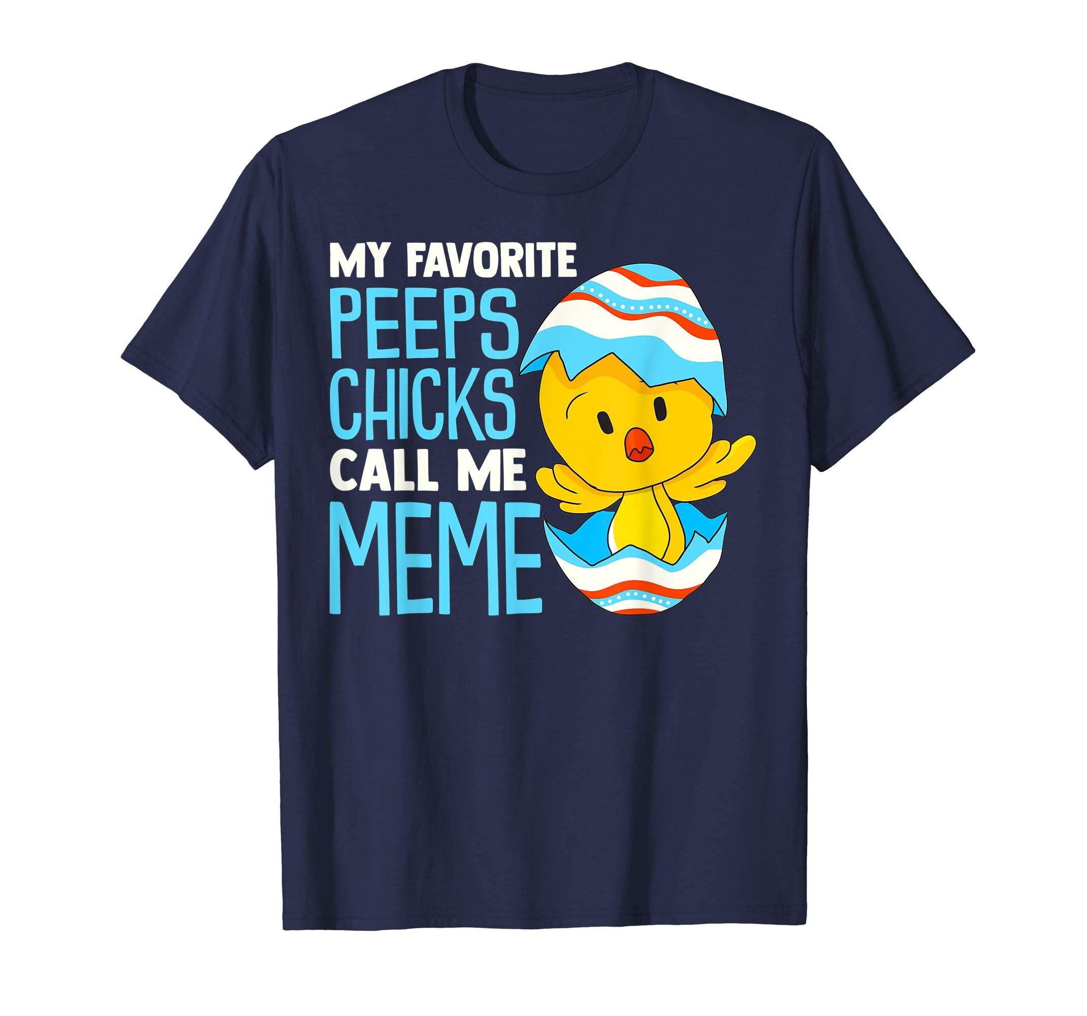 My Favorite Peeps Chicks Call Me Meme Shirt Easter Day Kids