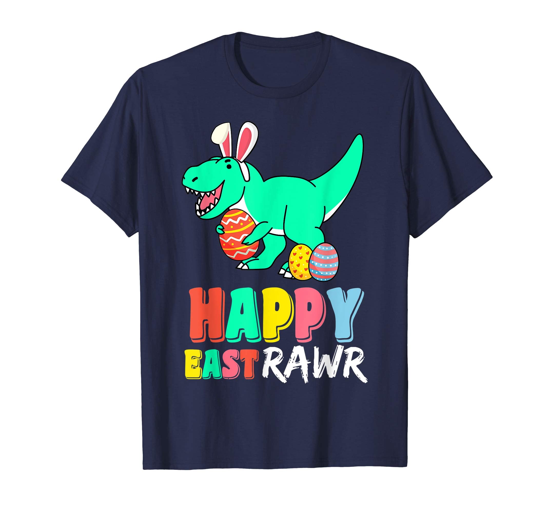 Happy Eastrawr T Rex Dinosaur Shirt Bunny Easter Egg Shirt