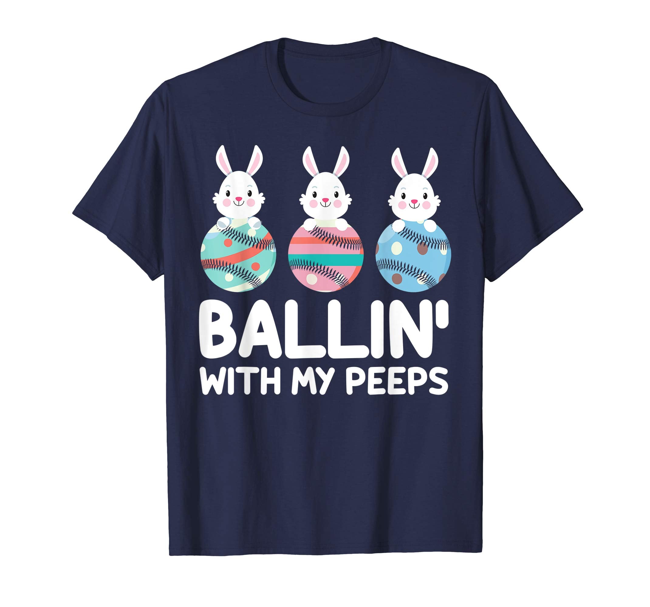 Ballin' with my Peeps funny Rabbits with Easter Eggs Tshirt