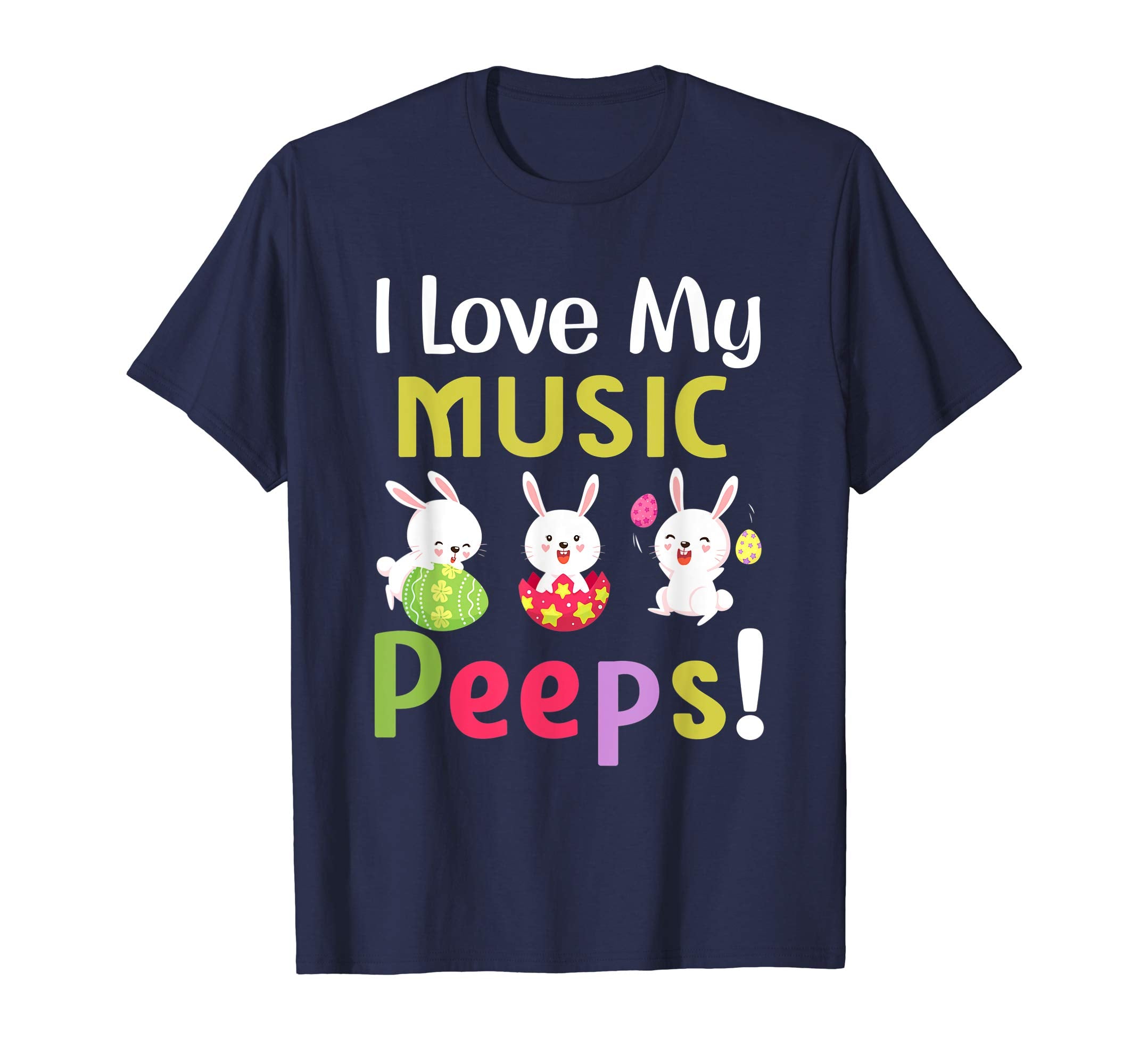 I Love My Music Peeps Happy Easter Teacher Tshirt