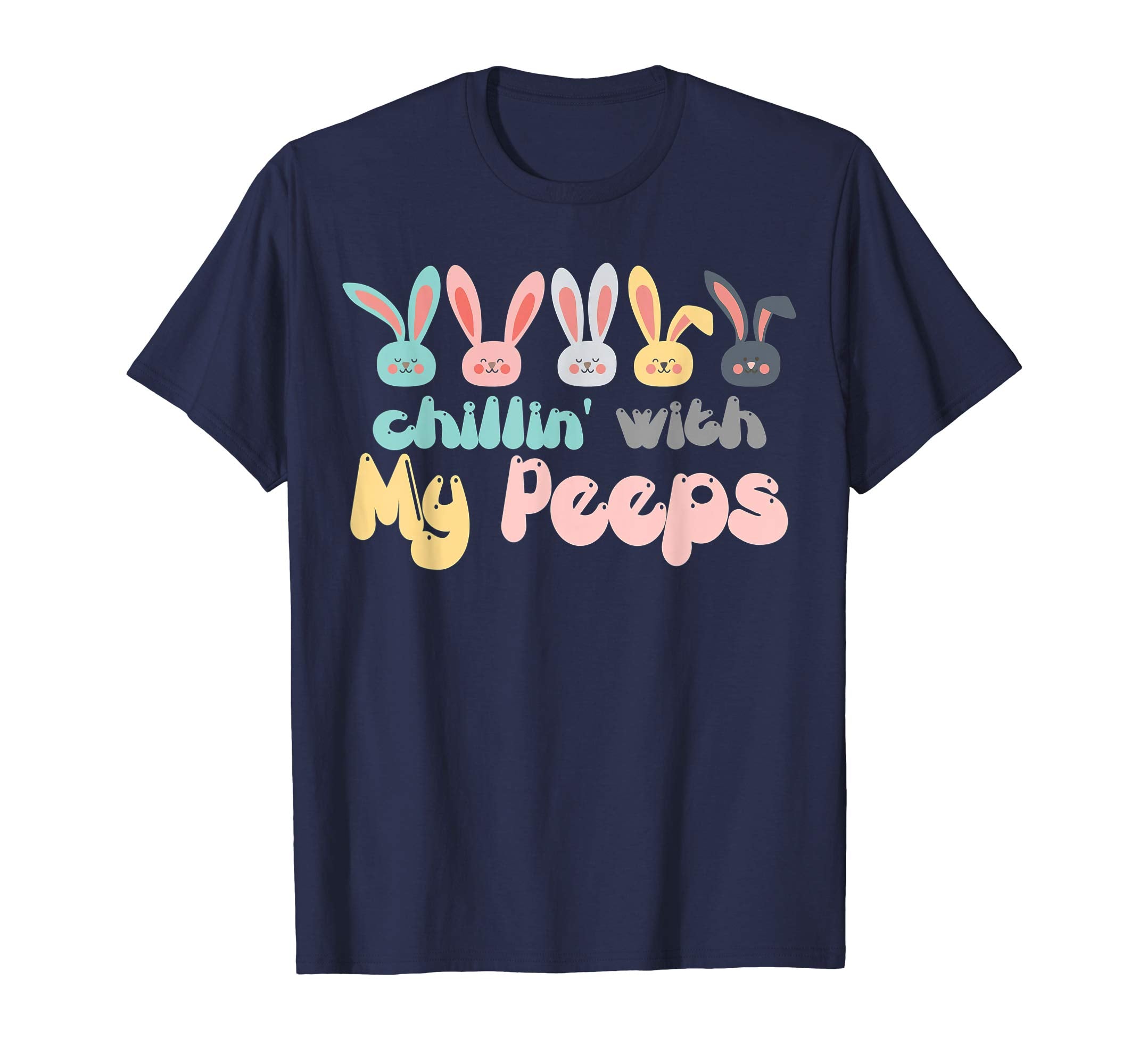 Chillin' With My Peeps Easter Bunny T-Shirt