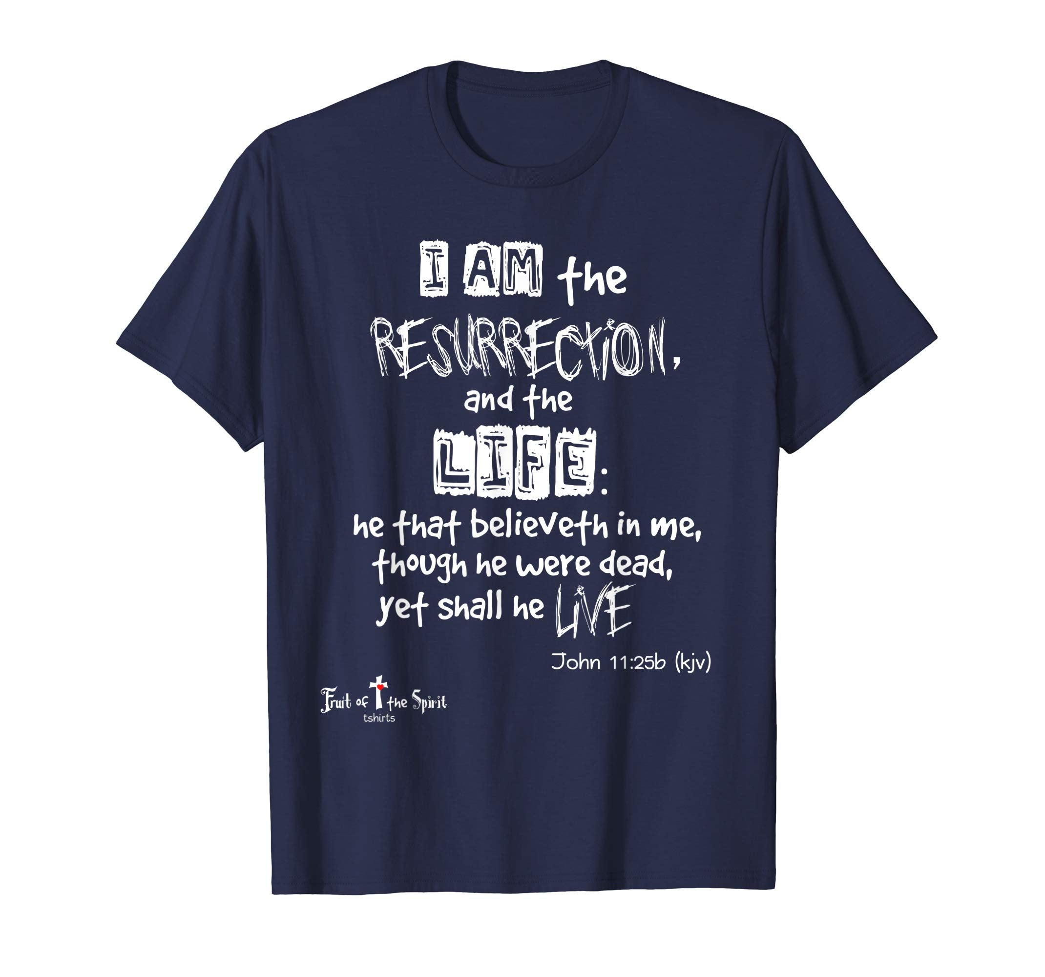 I am the resurrection John 11:25 Christian t-shirt #Easter