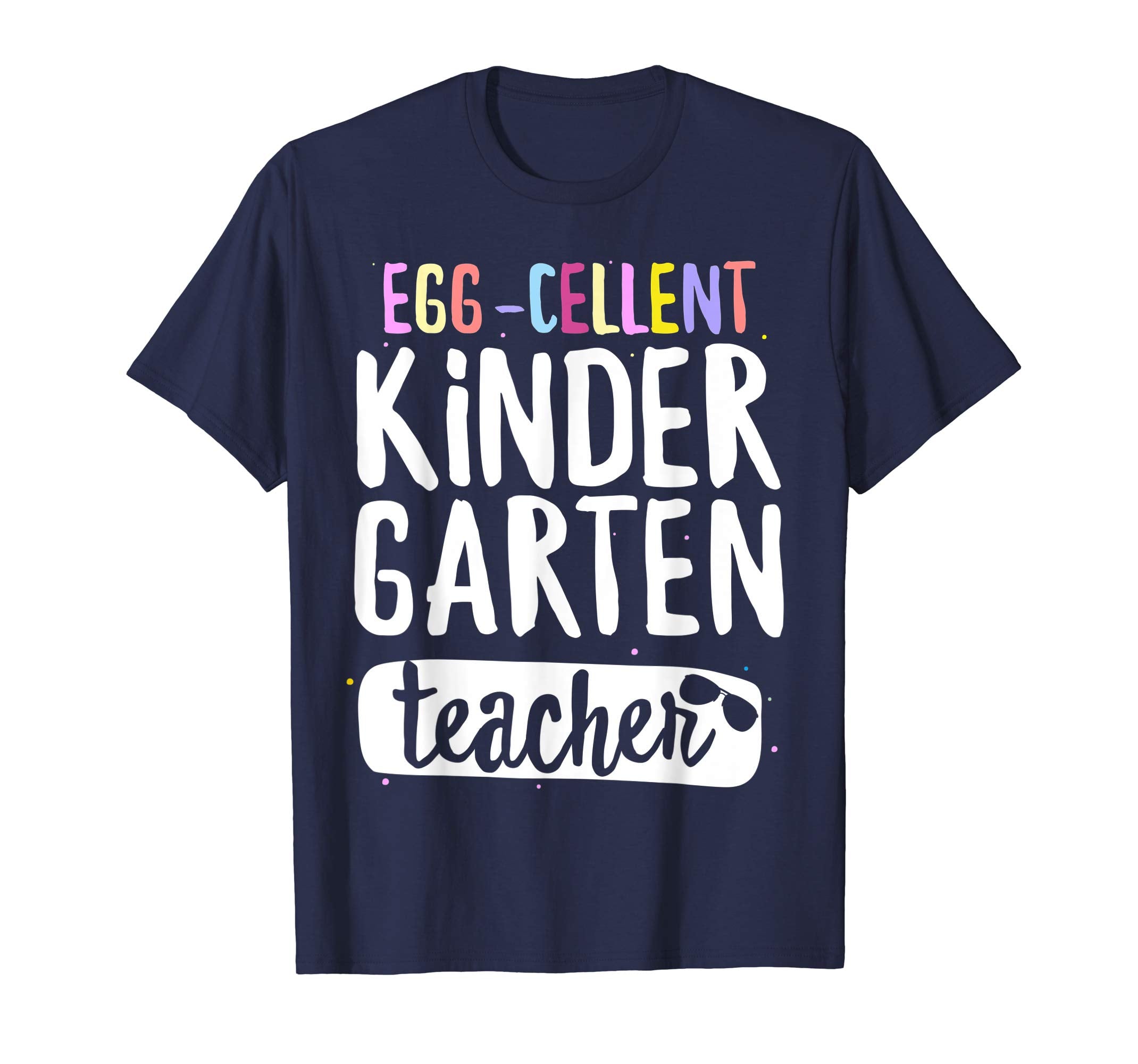 Egg-Cellent Kindergarten Teacher Easter Funny Gifts T-shirt