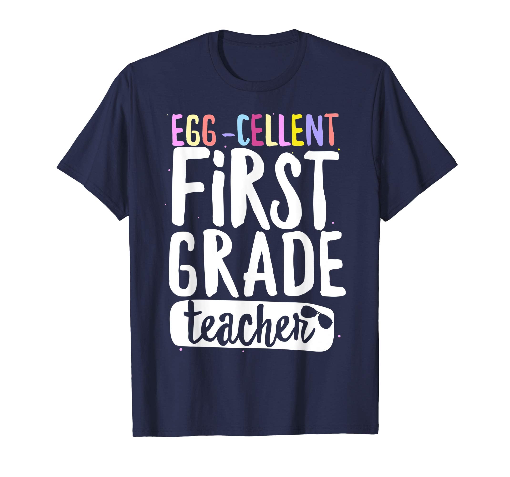 Egg-Cellent First Grade Teacher Easter Funny Gifts T-shirt