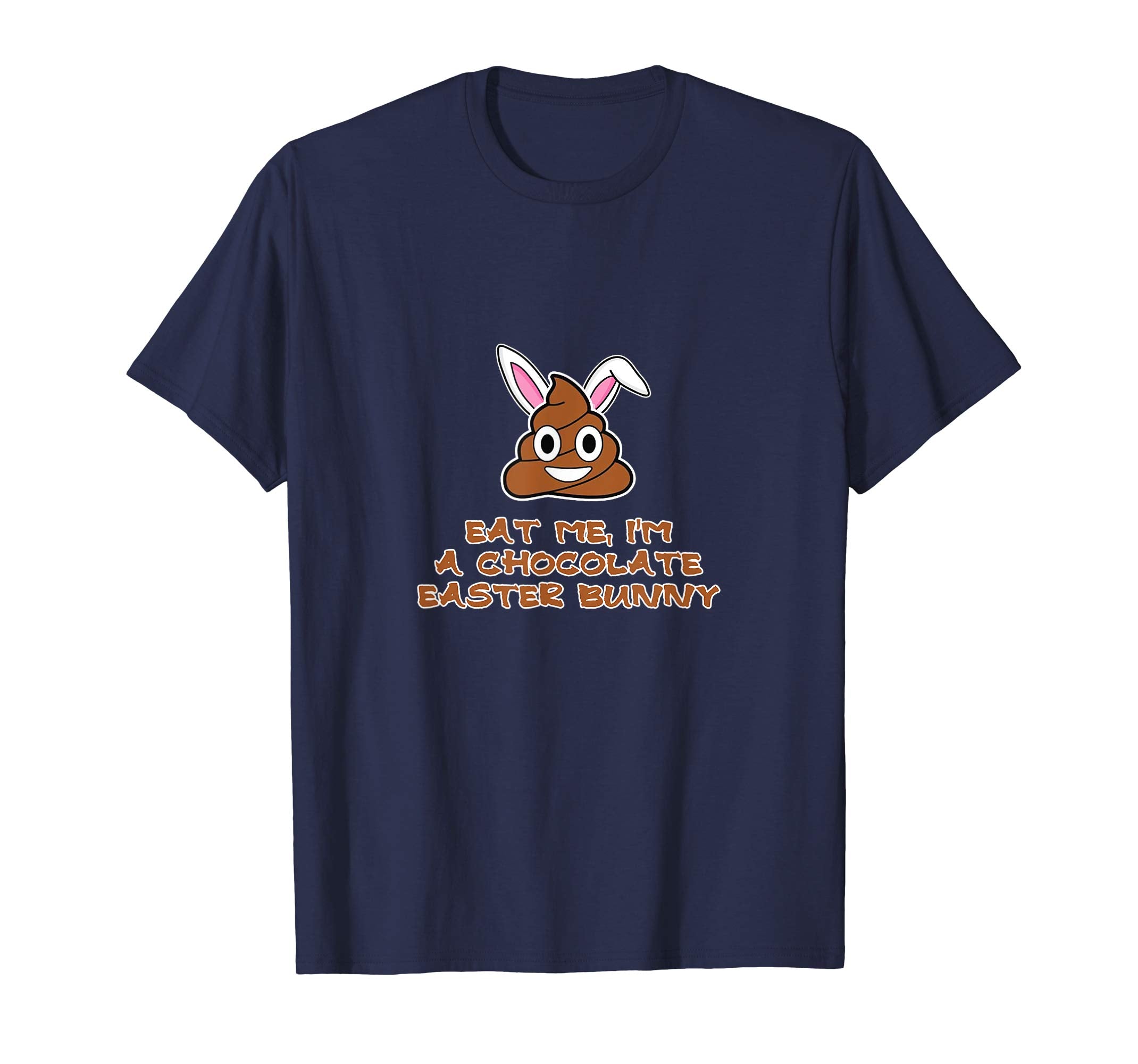 Eat Me I'm A Chocolate Easter Bunny T-Shirt April Fools