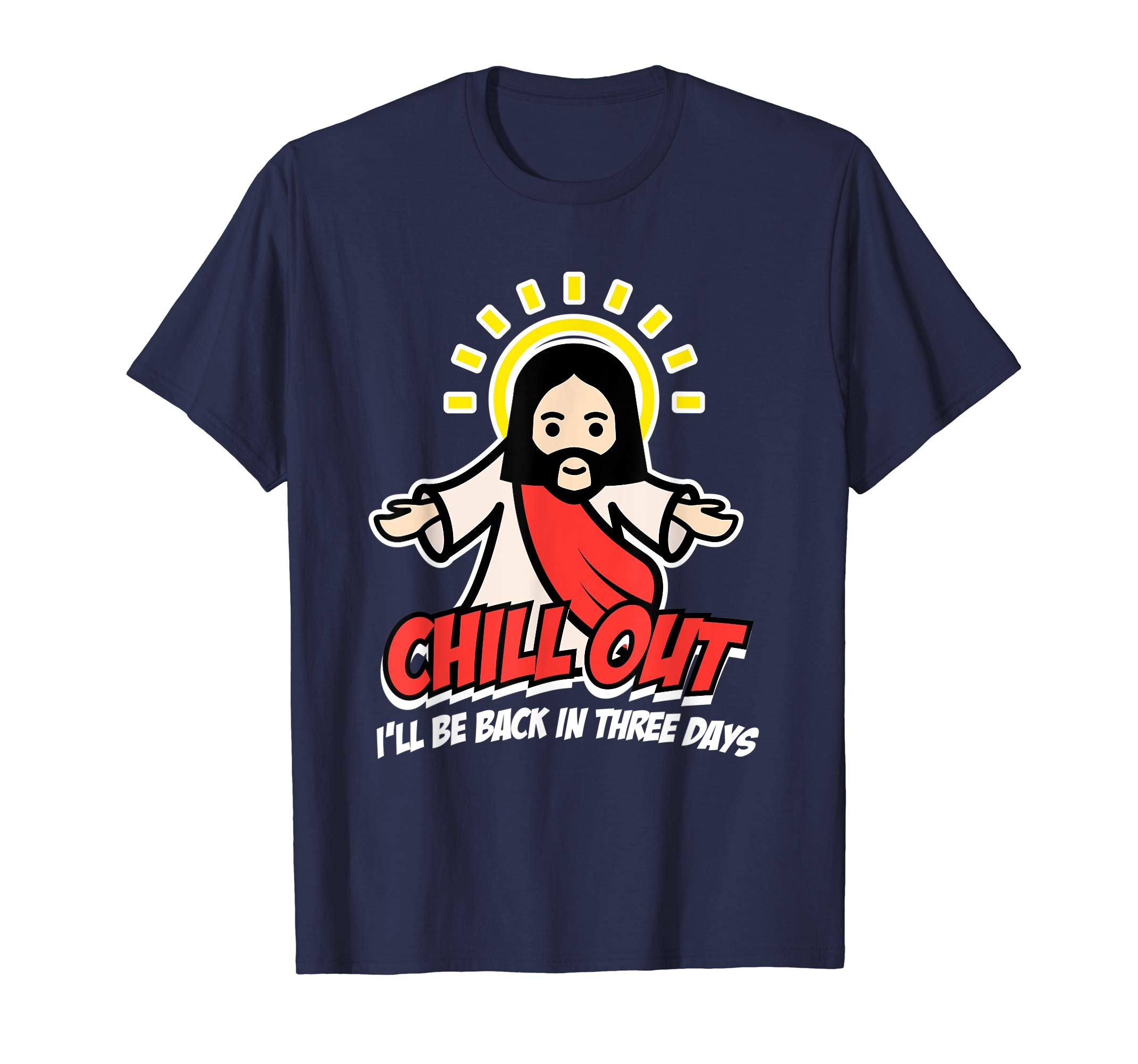 Chill Out Funny Easter Shirt Women Religious Jesus Gift