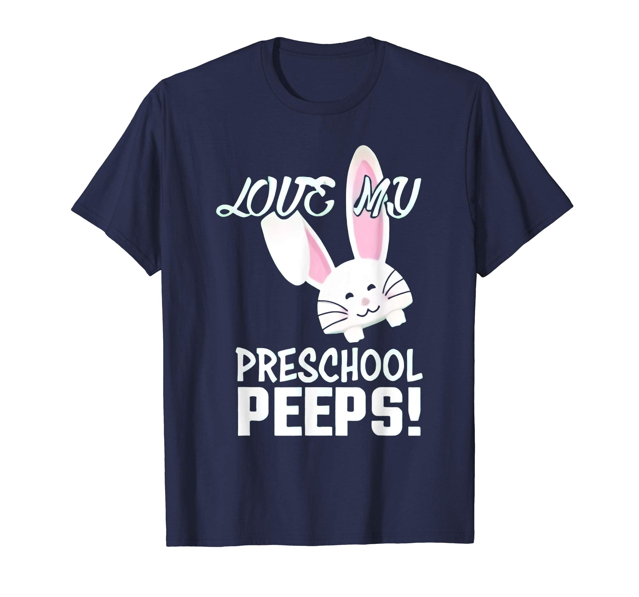 I Love My Preschool Peeps Bunnies Easter Teacher Shirt