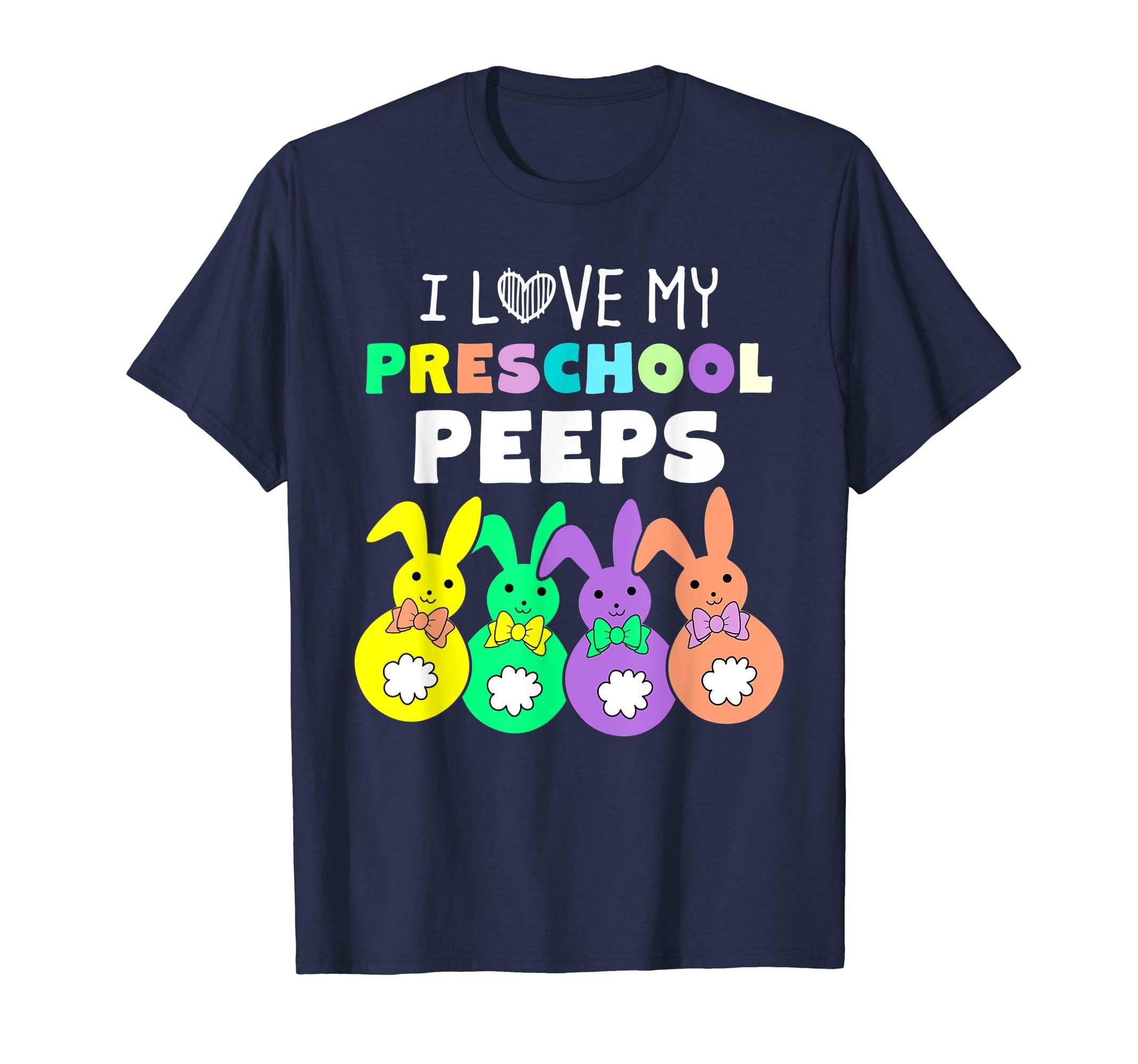 I Love My Preschool Peeps Happy Easter Bunnies Teacher Shirt