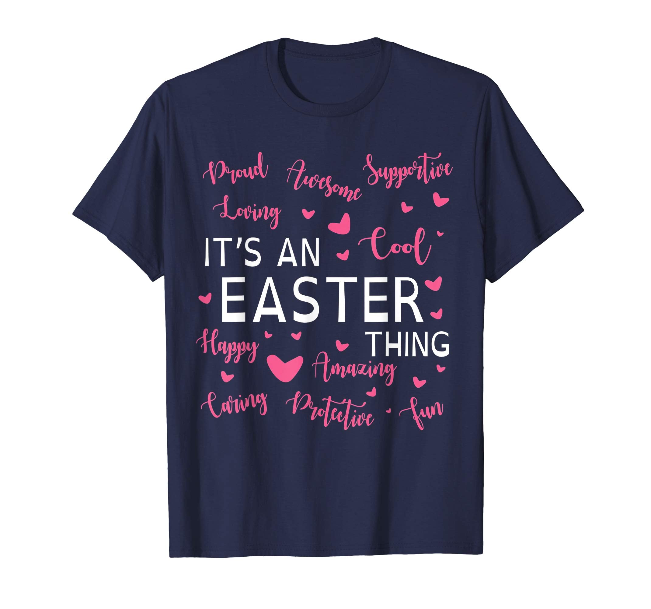 Proud Awesome Support Loving Amazing It's An Easter Thing