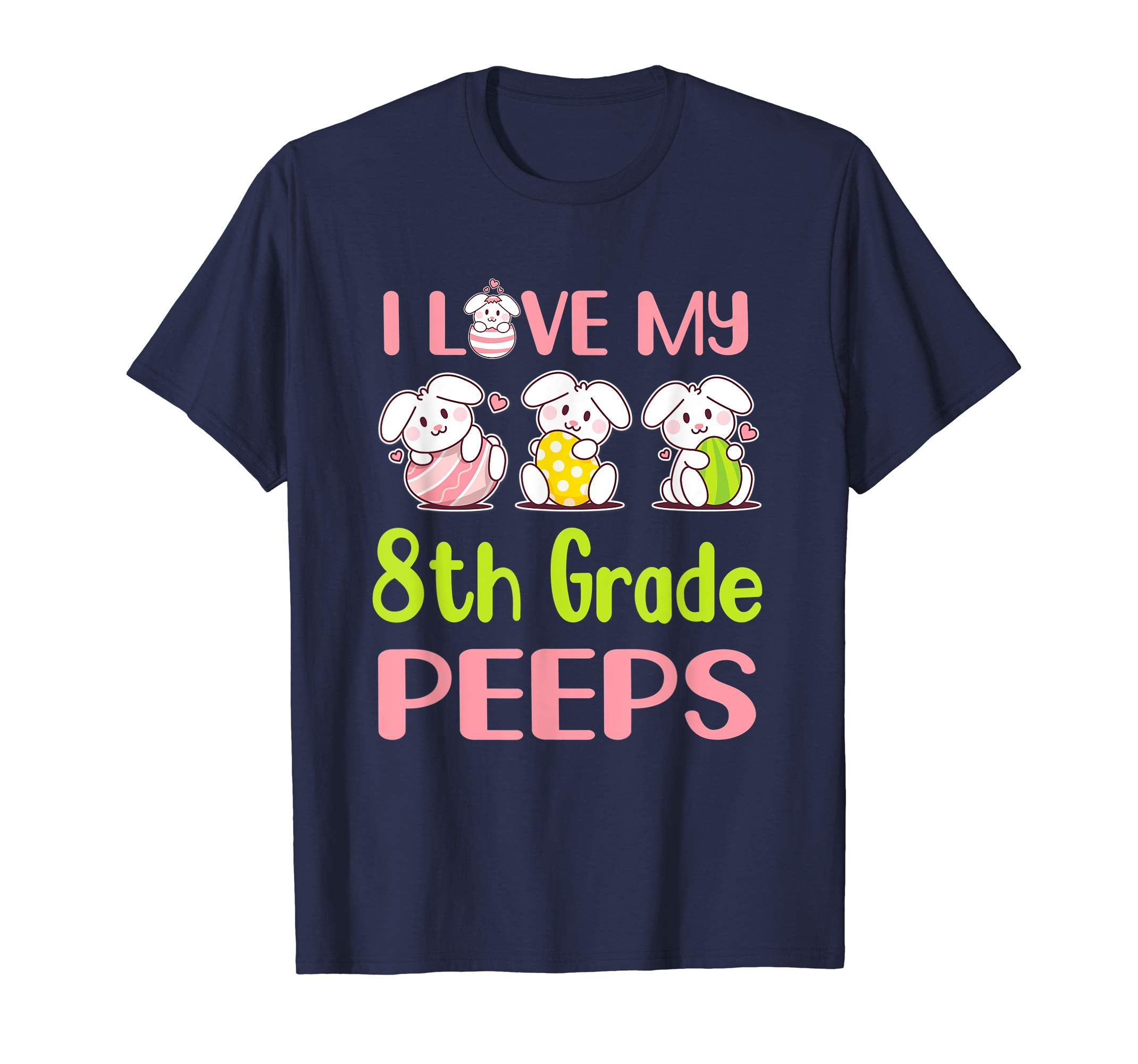 I Love My 8Th Grade Peeps Happy Easter Teacher Shirt