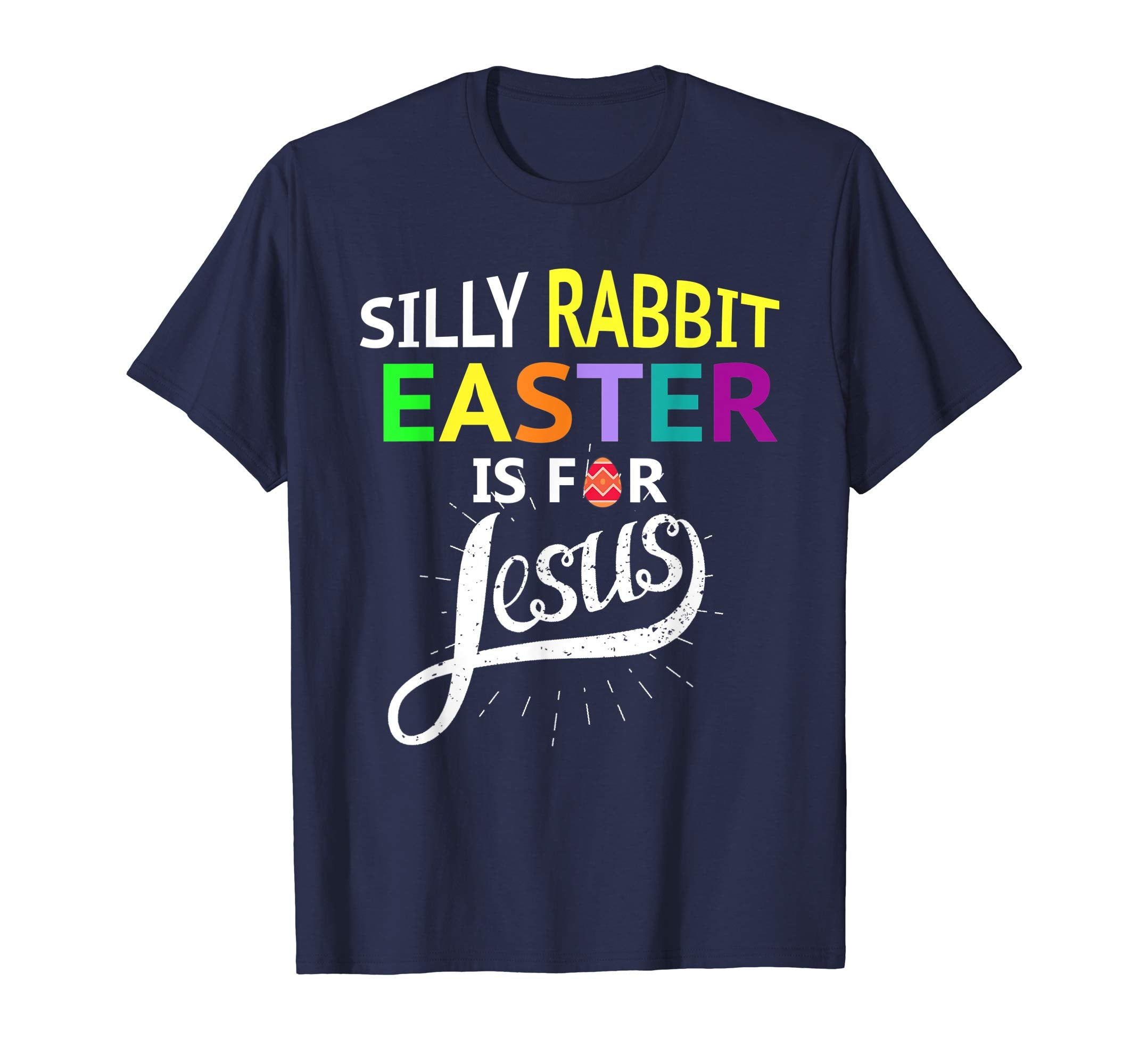 FUNNY SILLY RABBIT EASTER IS JESUS T SHIRT Gifts Bunny