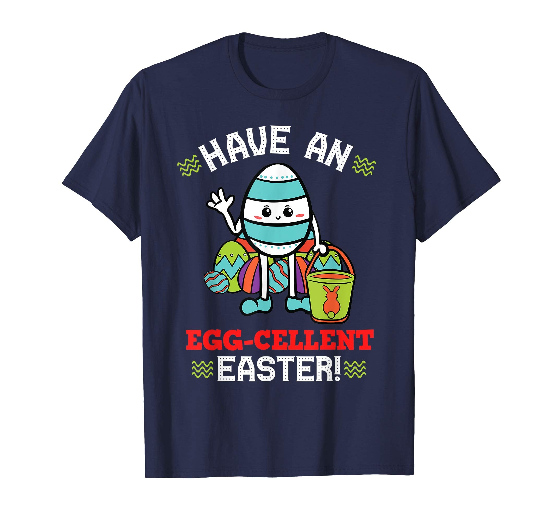 Have An Eggcellent Easter Shirt Christian Holiday Gift Idea