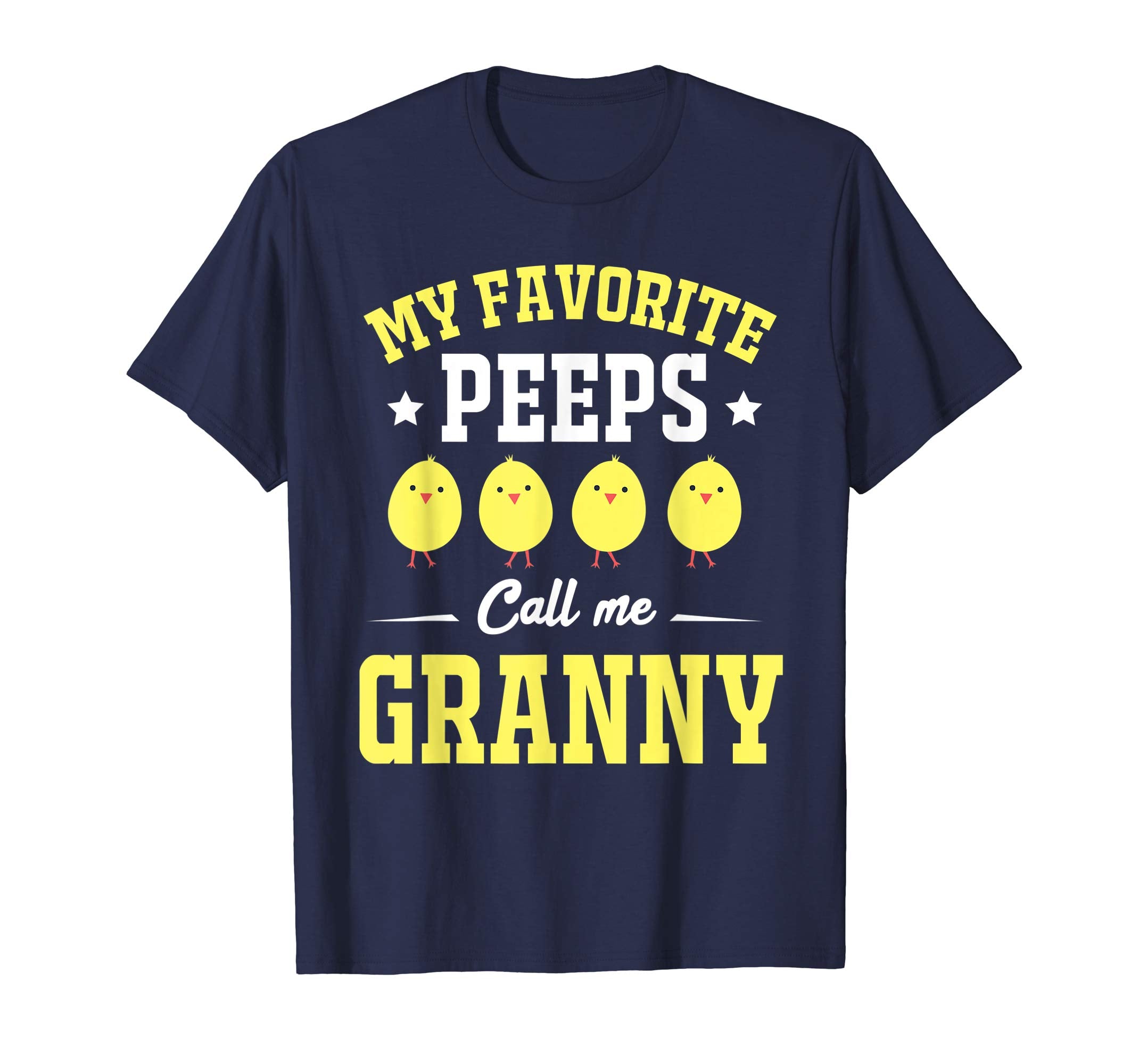 My Favorite Peeps Call Me Granny Easter Day T-Shirt