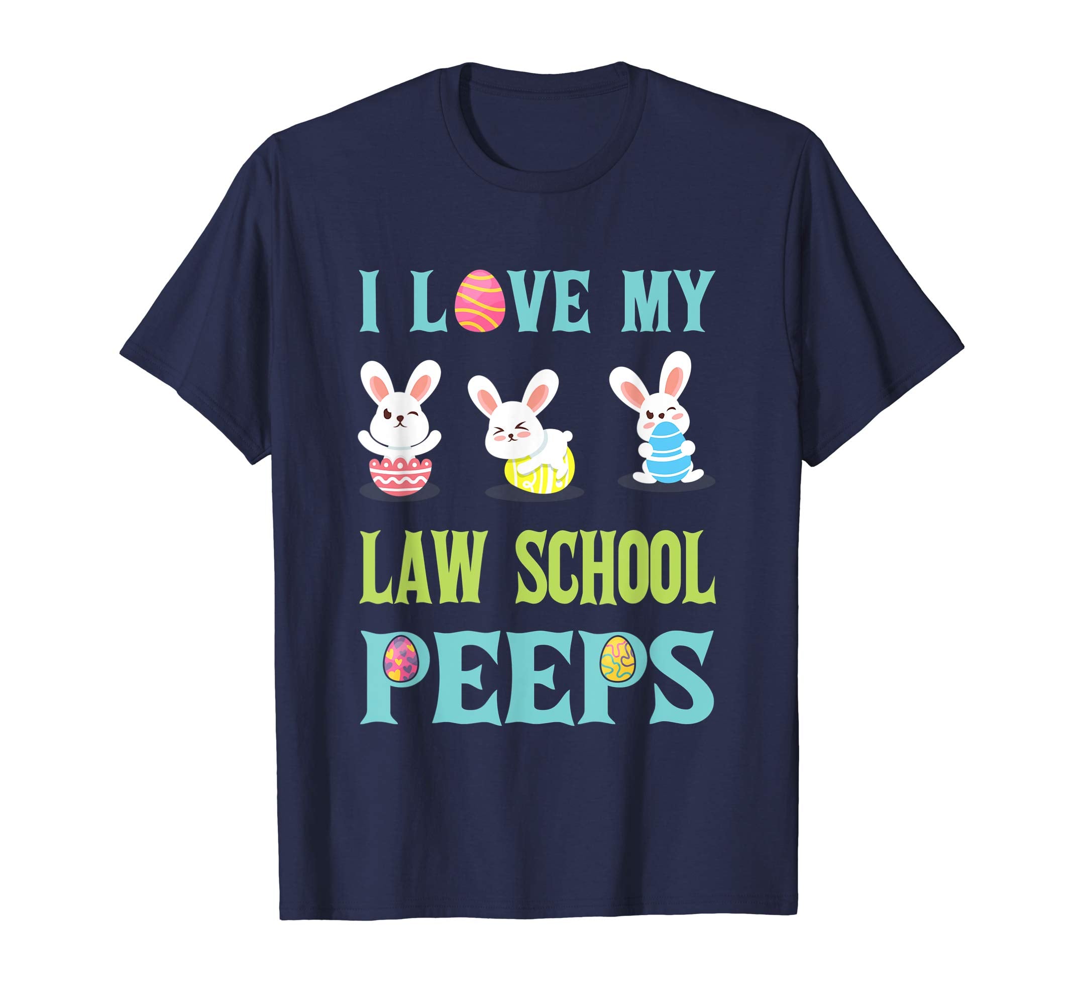 I Love My Law School Peeps Happy Easter Teacher Shirt