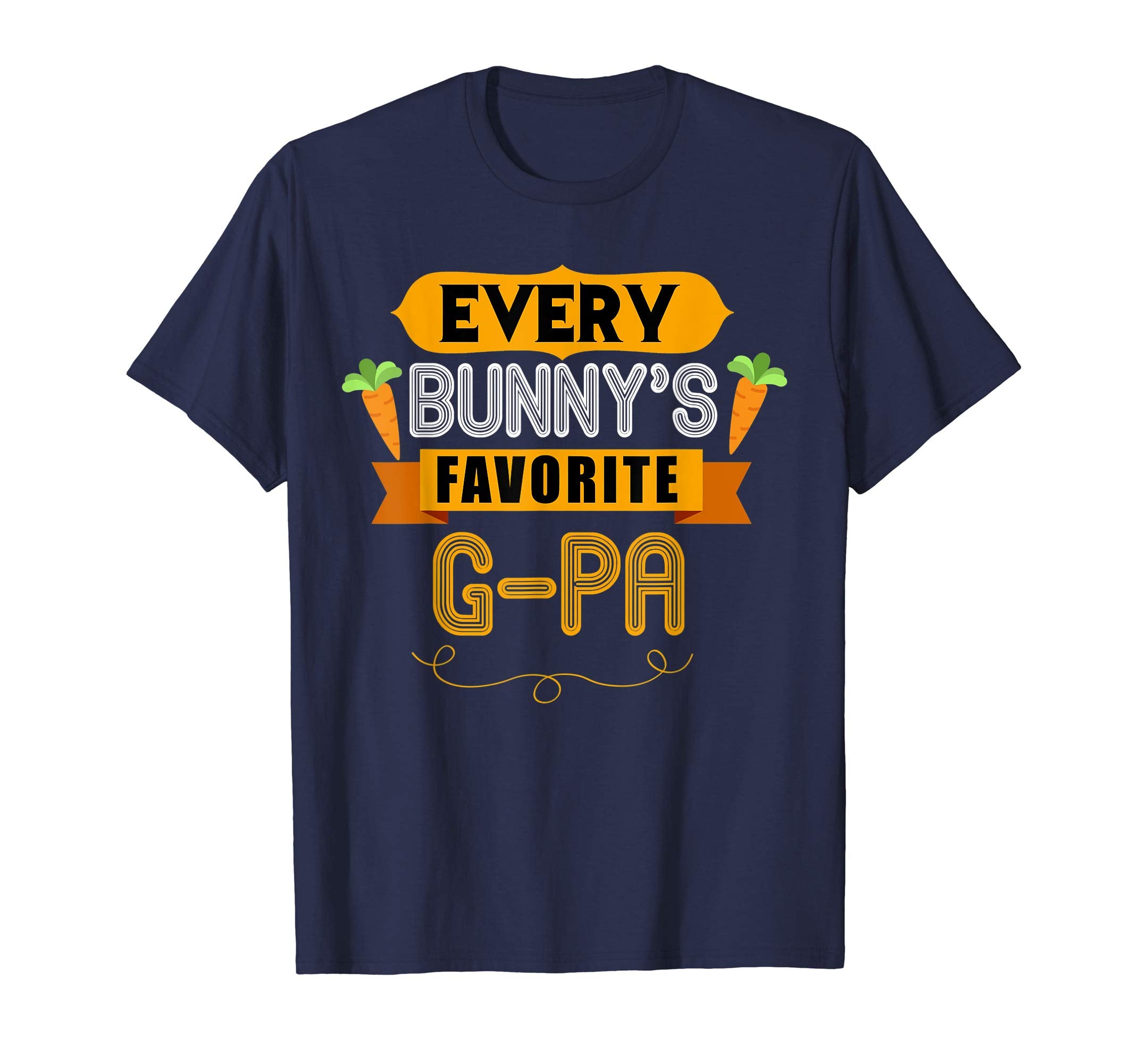 MENS EVERY BUNNYS FAVORITE G-PA SHIRT CUTE EASTER GIFT