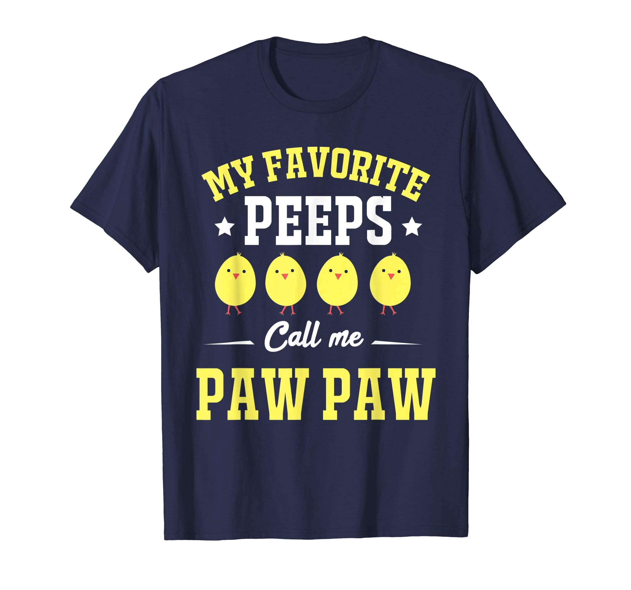 My Favorite Peeps Call Me Paw Paw Easter Day T-Shirt
