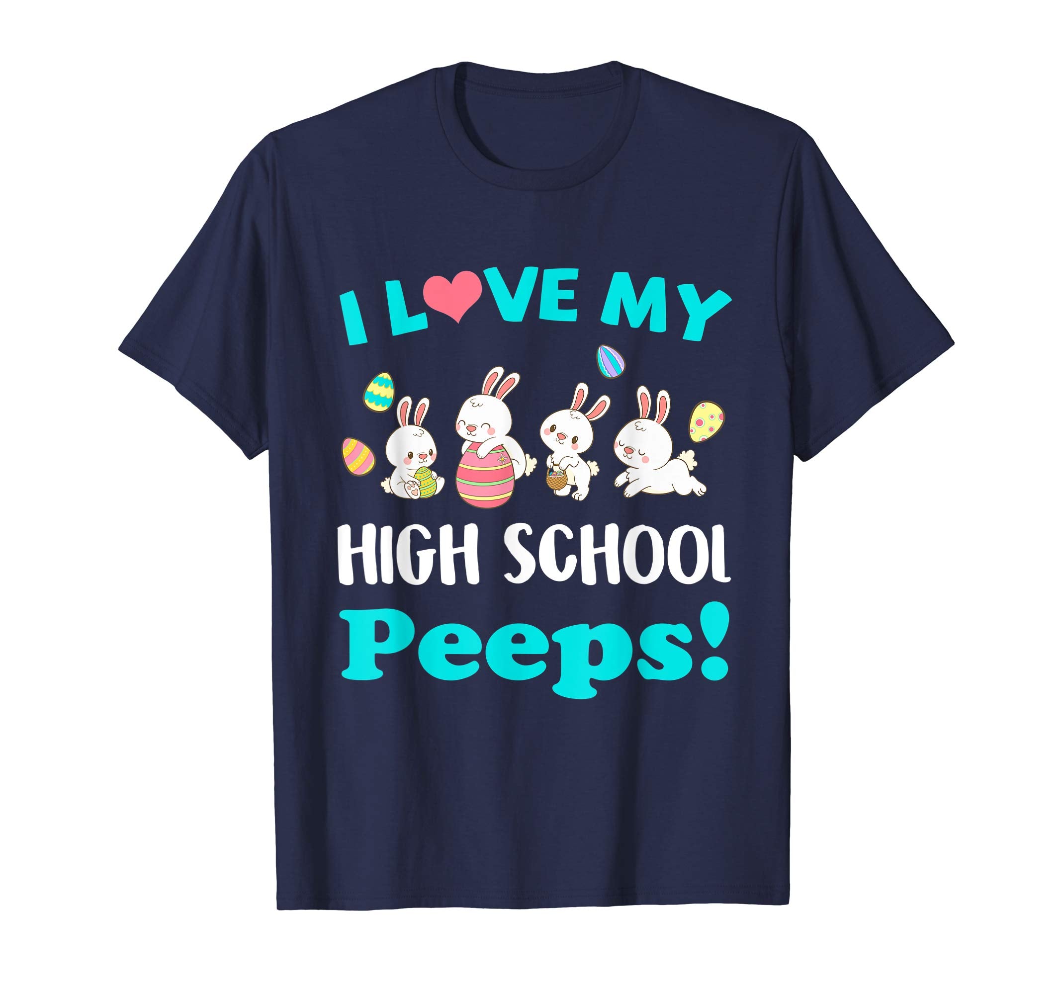 I Love My High School Peeps Easter Day T-Shirt