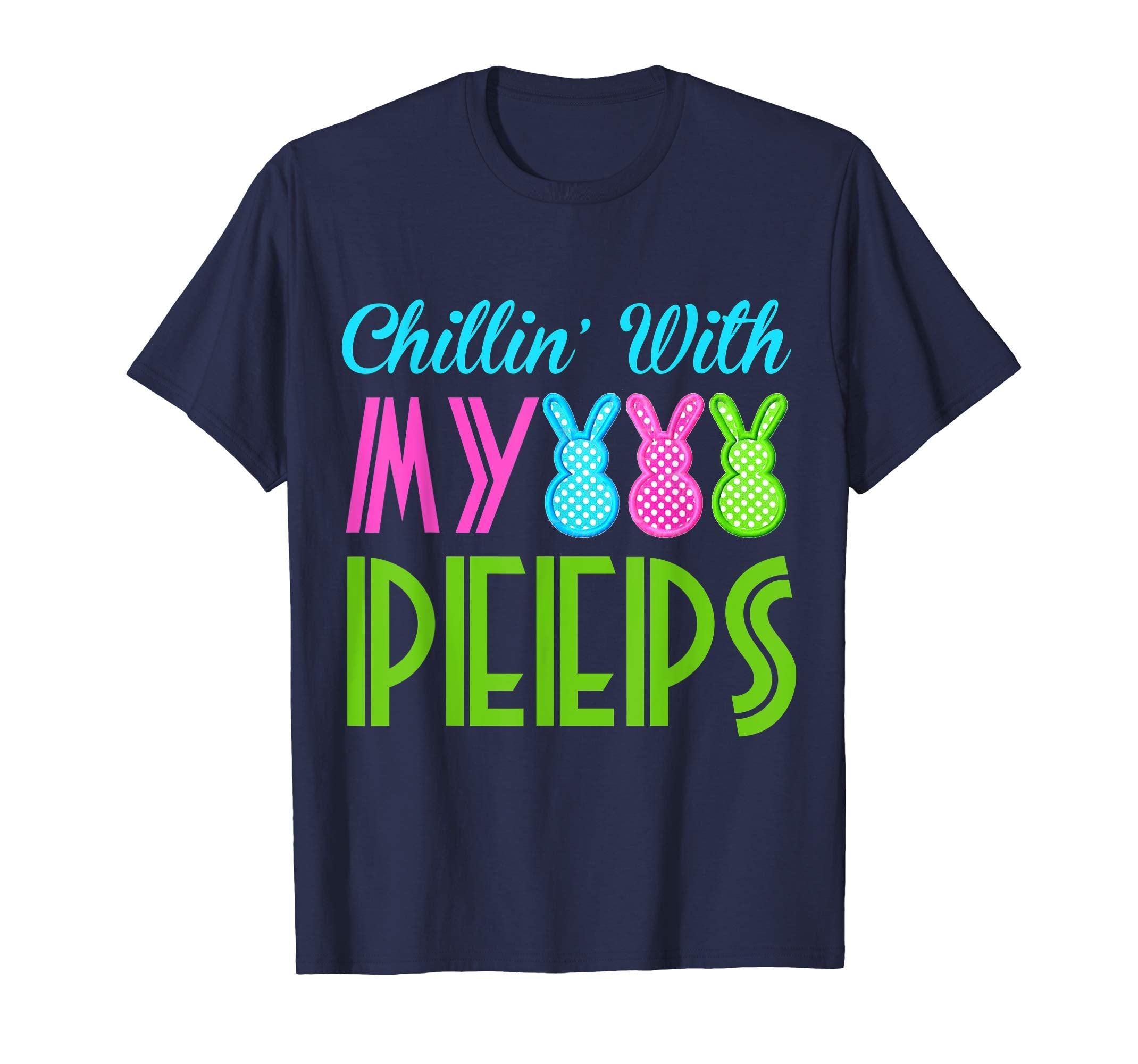 Chillin' With My Peeps Easter Bunny T-Shirt