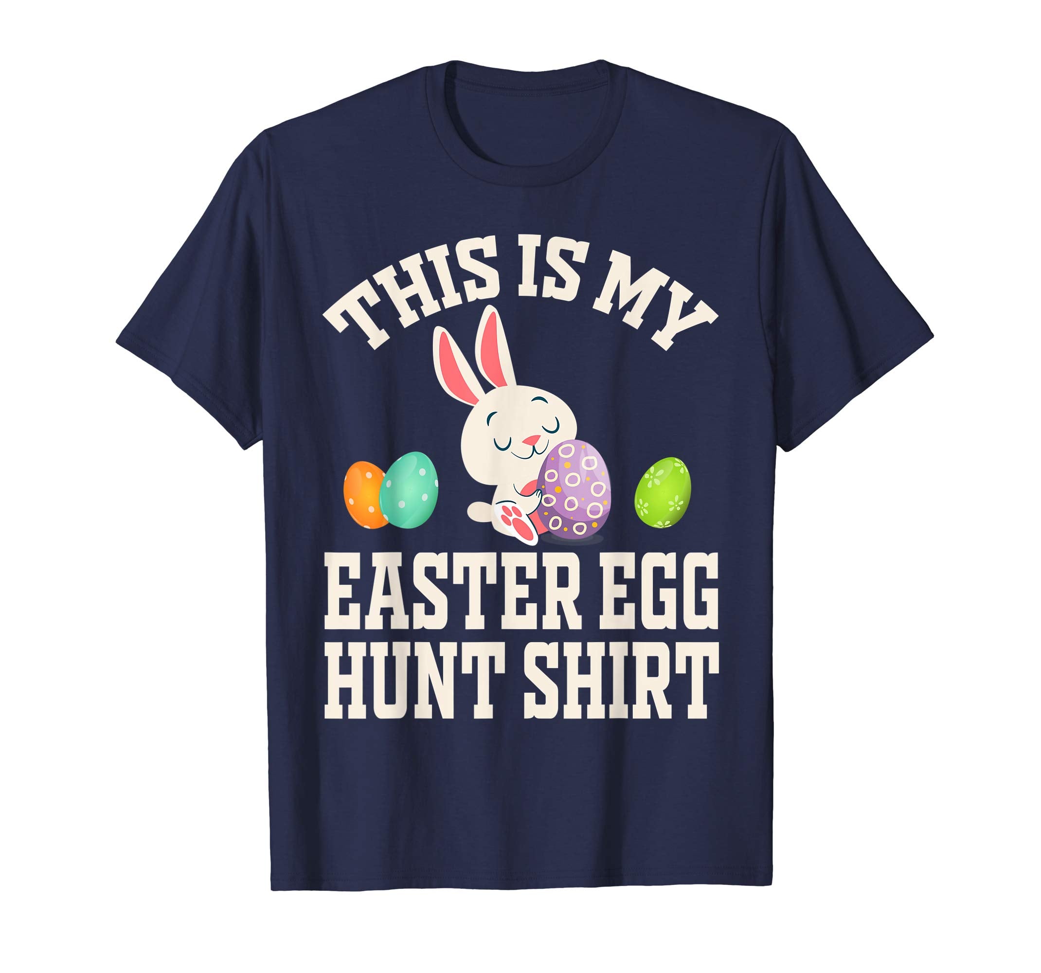This is My Easter Egg Hunting T-Shirt The Hunt is On