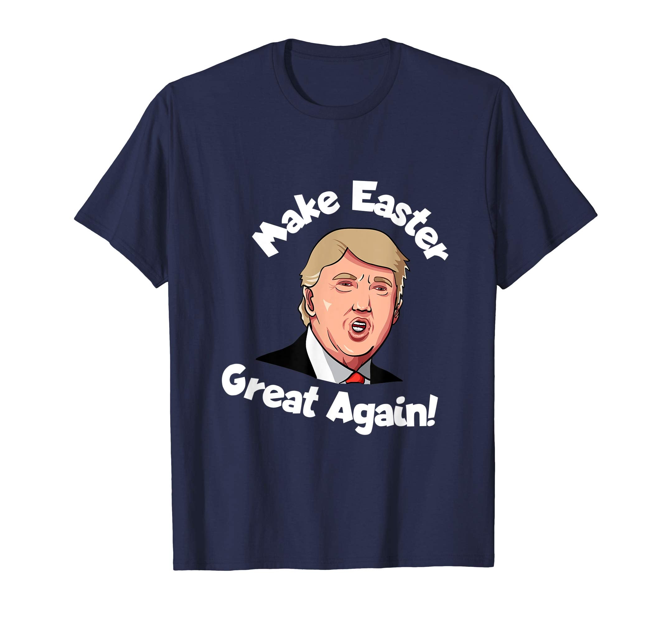 Trump Make Easter Great Again T-Shirt