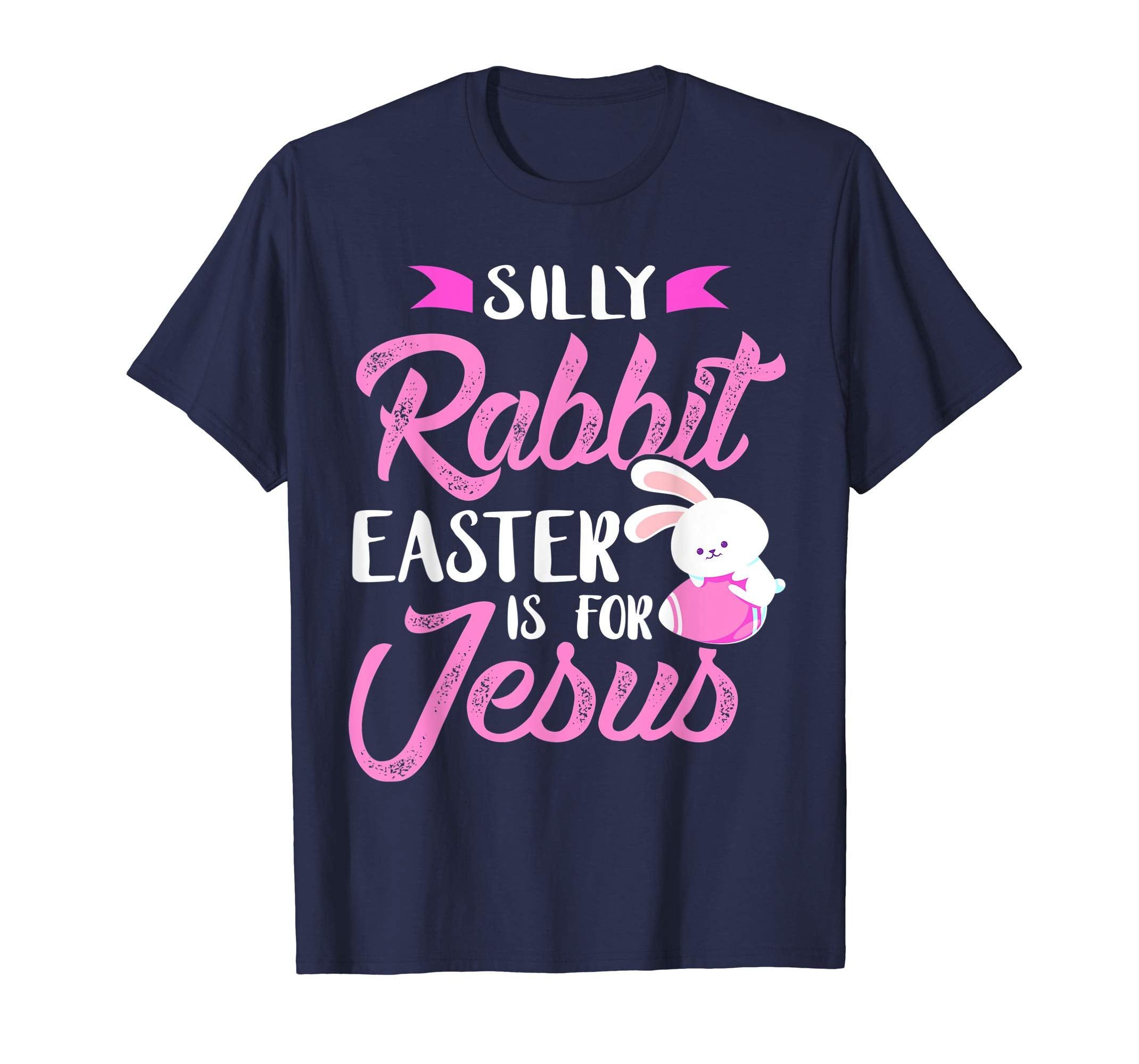 Cute Silly Rabbit Easter Is for Jesus-Easter Bunny Christian
