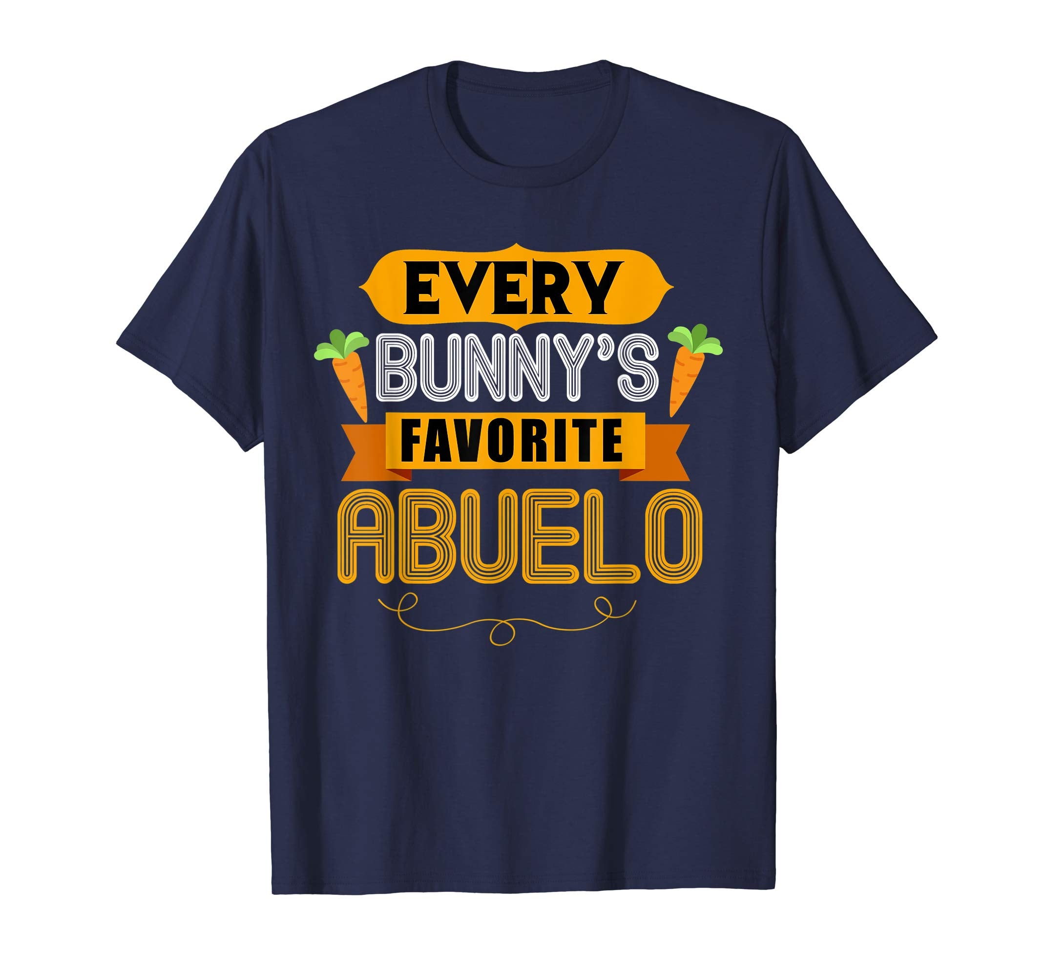MENS EVERY BUNNYS FAVORITE ABUELO SHIRT CUTE EASTER GIFT