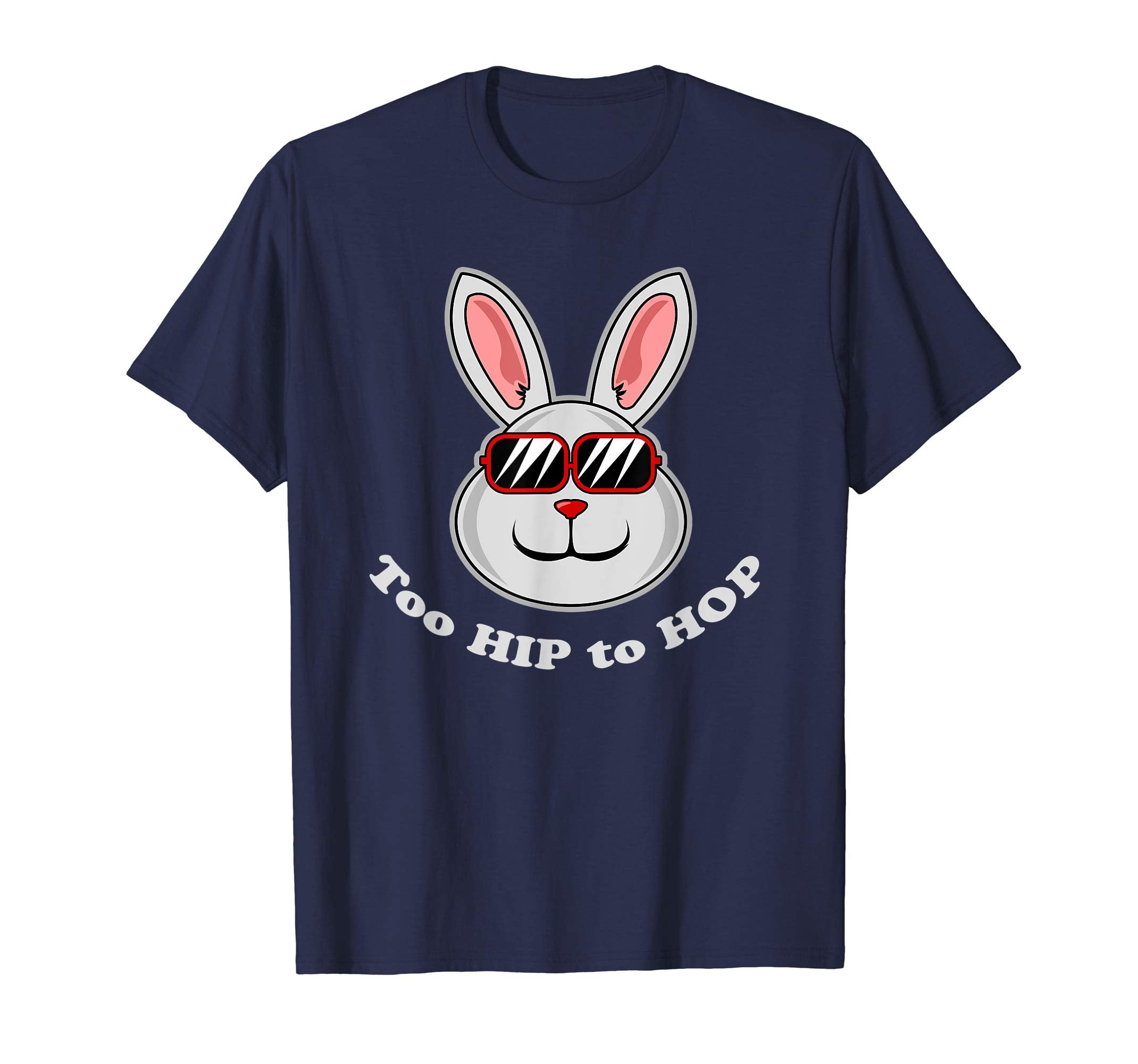 Too Hip To Hop Shirt | Funny Easter Bunny Dance Costume