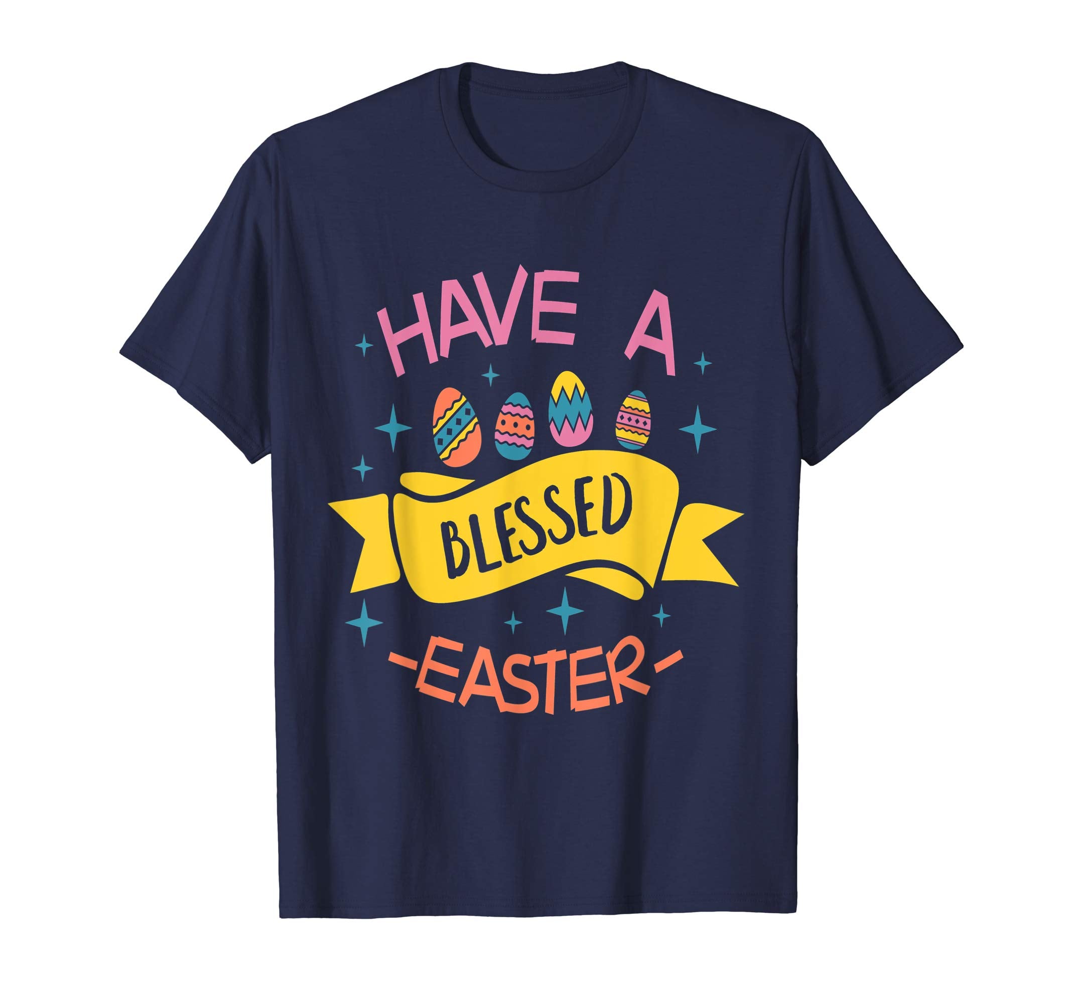 Festive Have A Blessed Easter T-Shirt