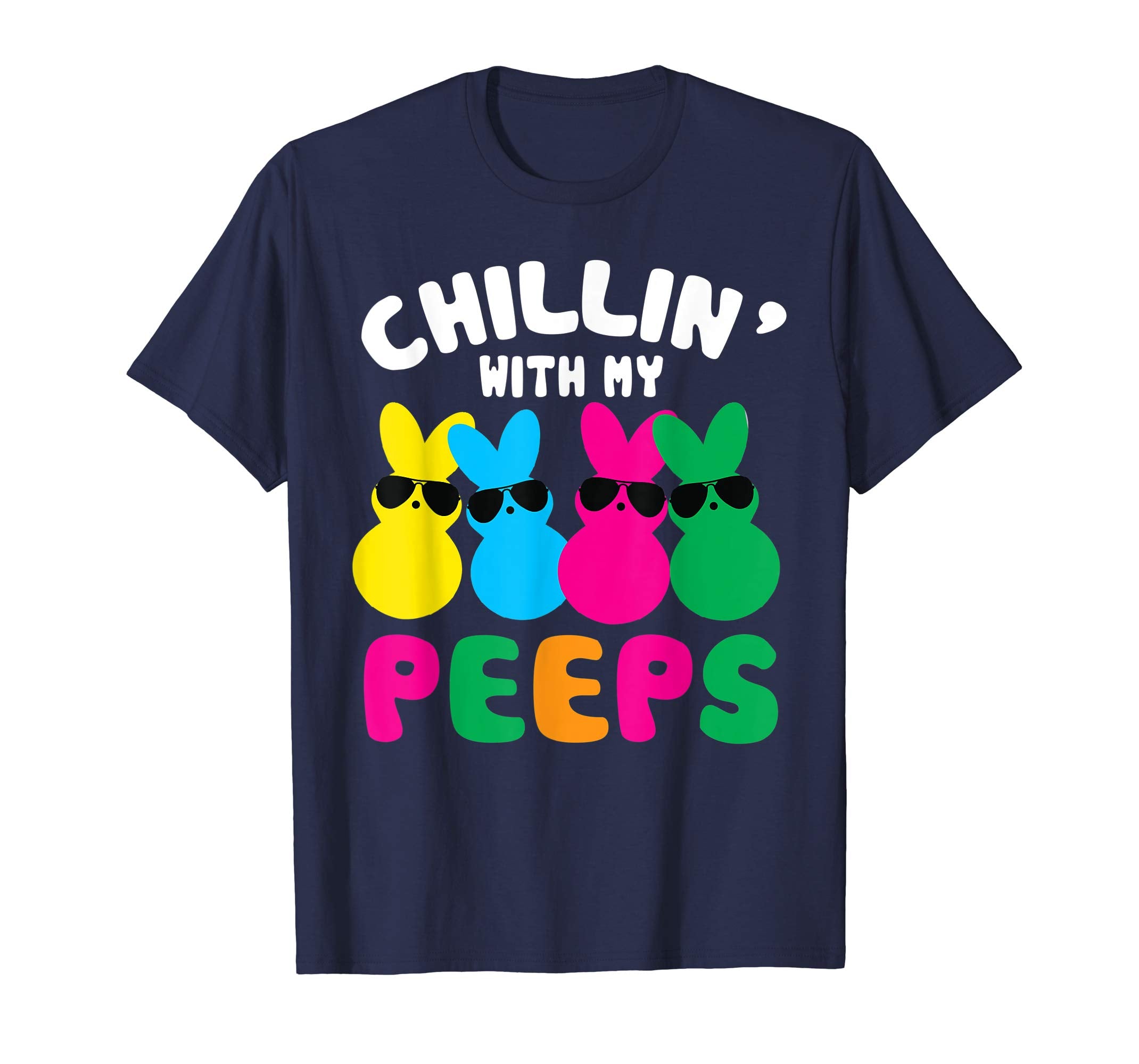 Chillin' With My Peeps Easter Bunny T-Shirts