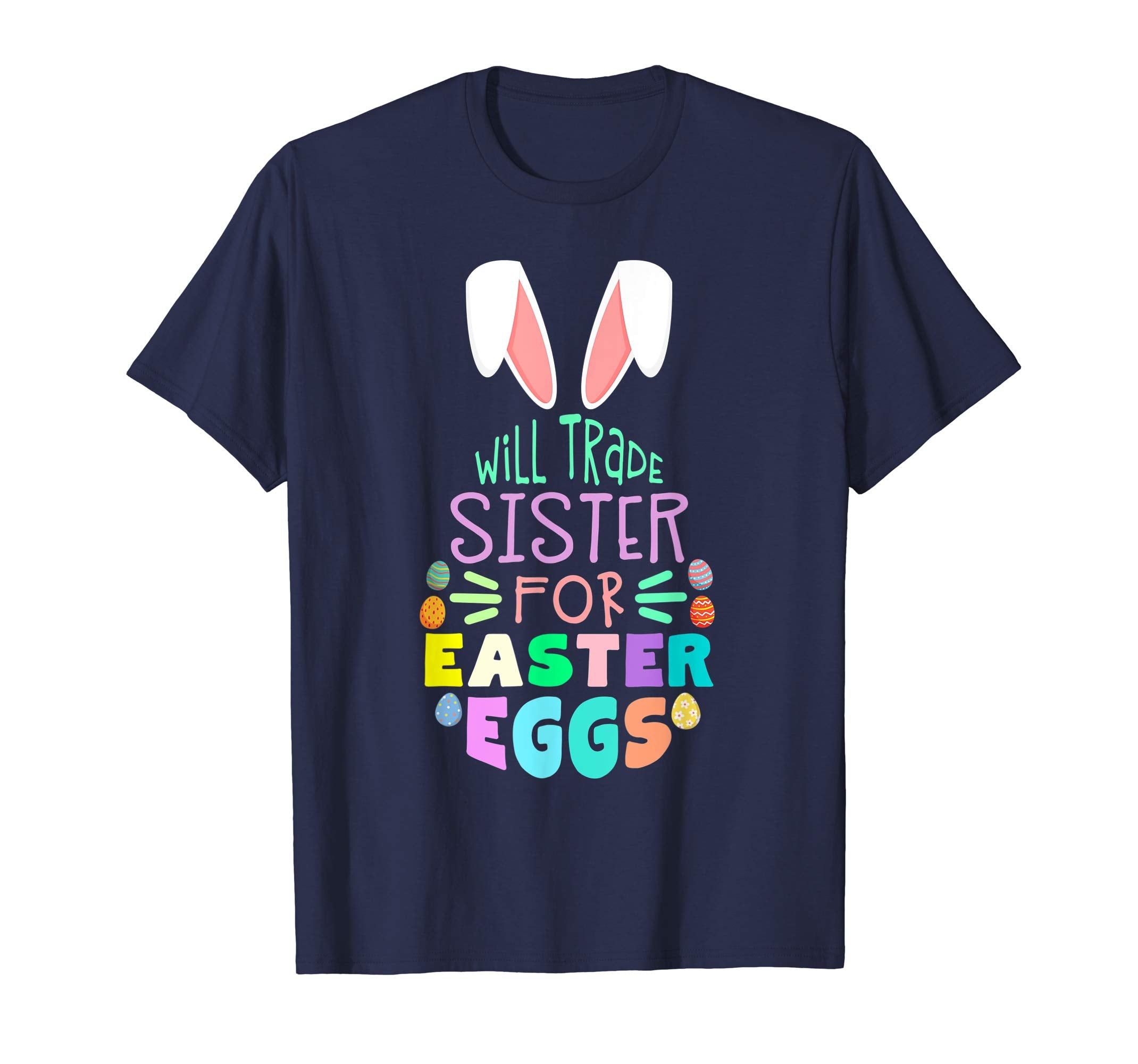 Will Trade Sister For Eggs Happy Easter Boys Girls T Shirt