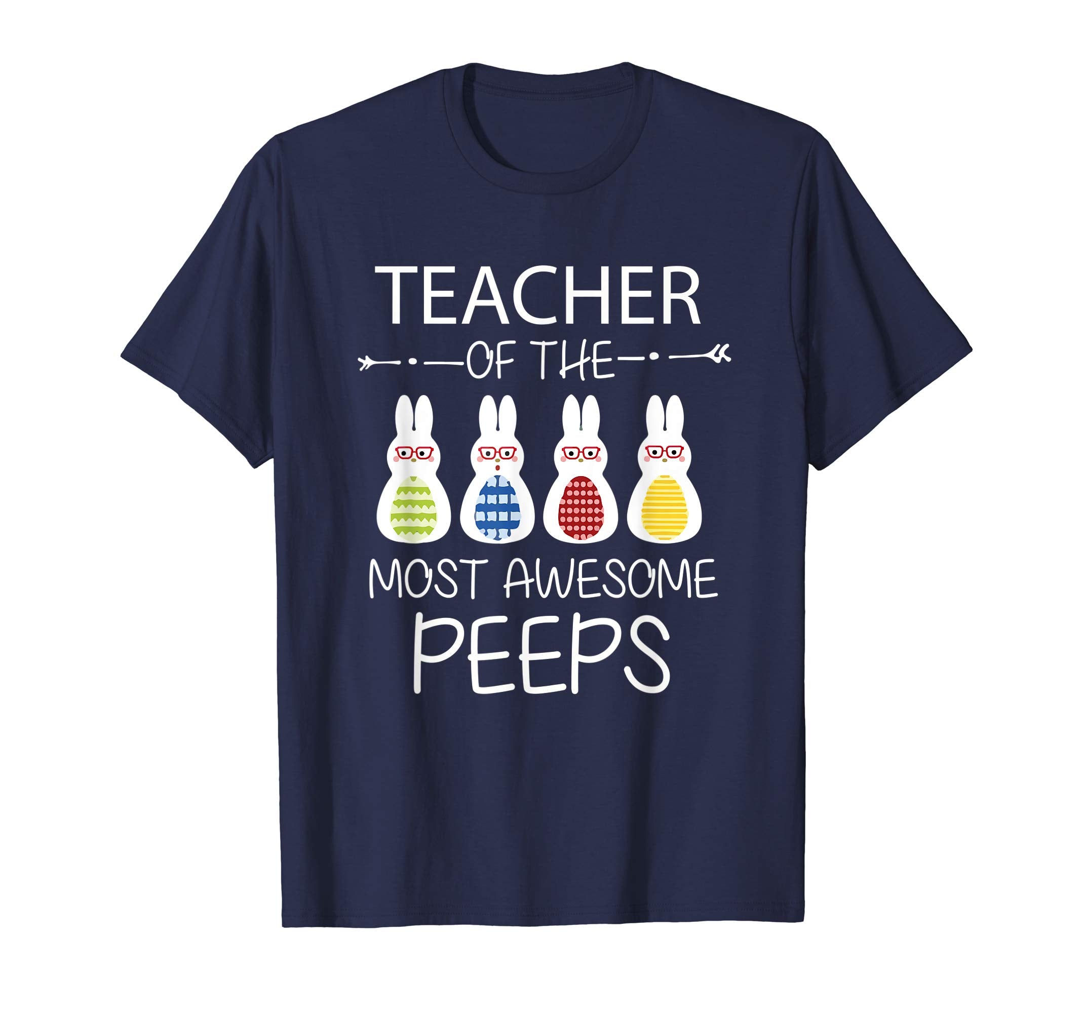 Funny Teacher of The Most Awesome Peeps Easter Gift Shirt
